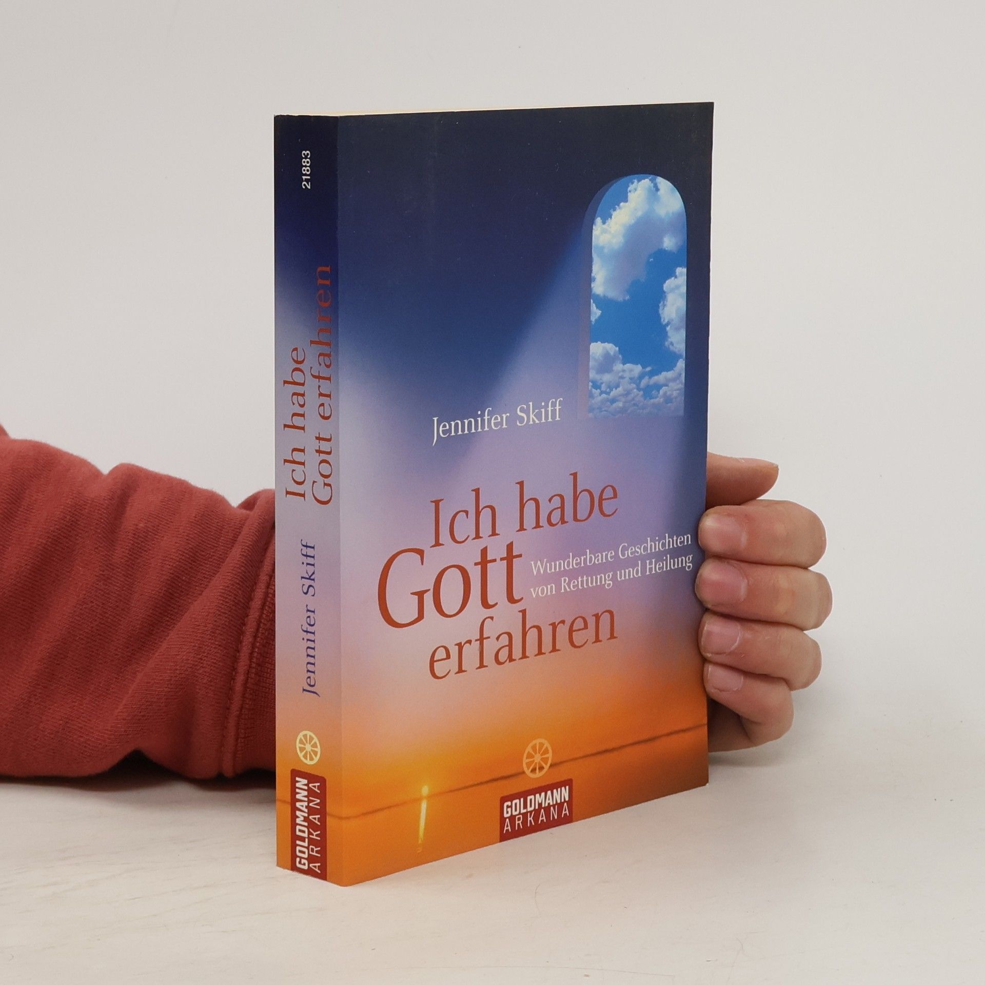 Jennifer Skiff Ich habe Gott erfahren