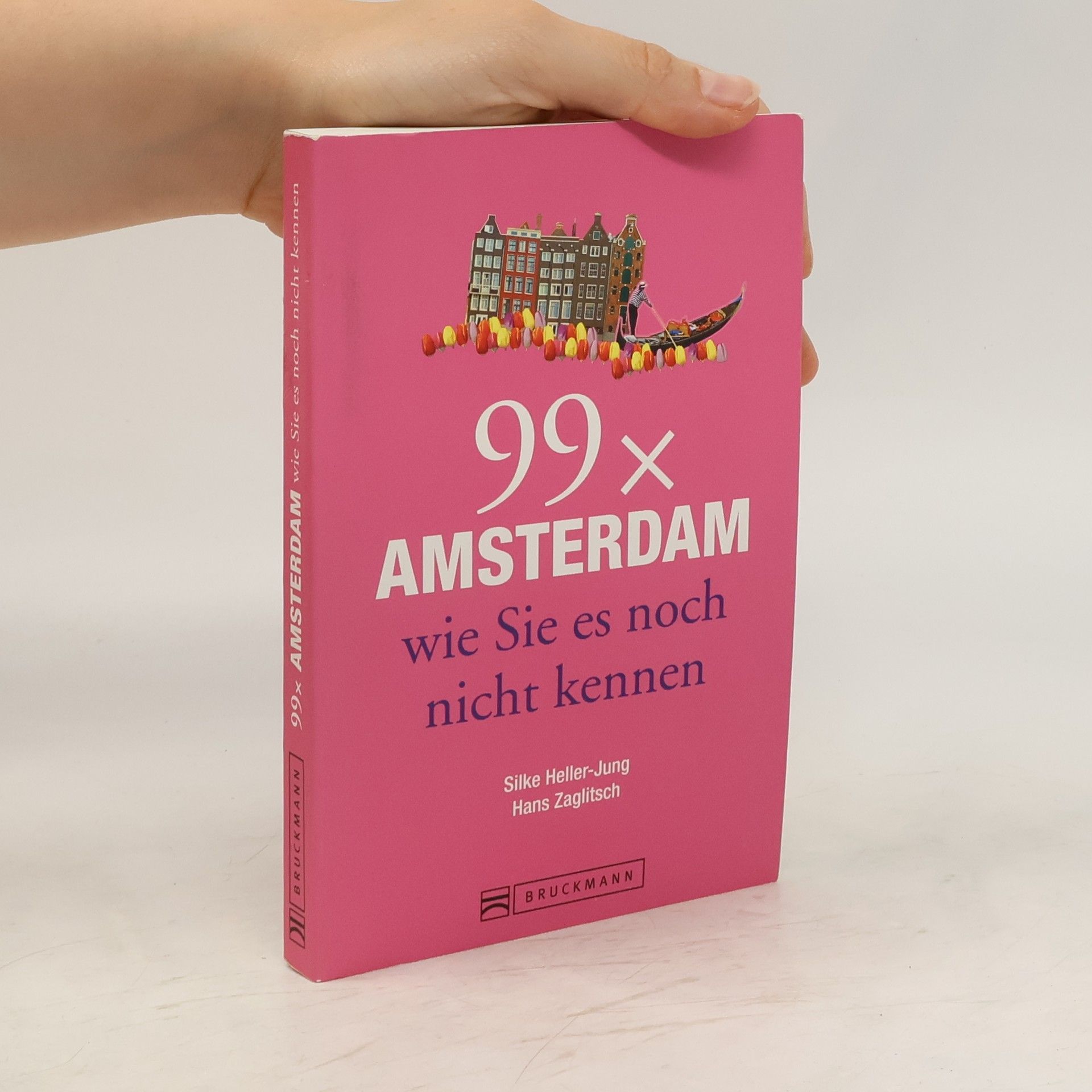 Silke Heller Jung 99 x Amsterdam wie Sie es noch nicht kennen