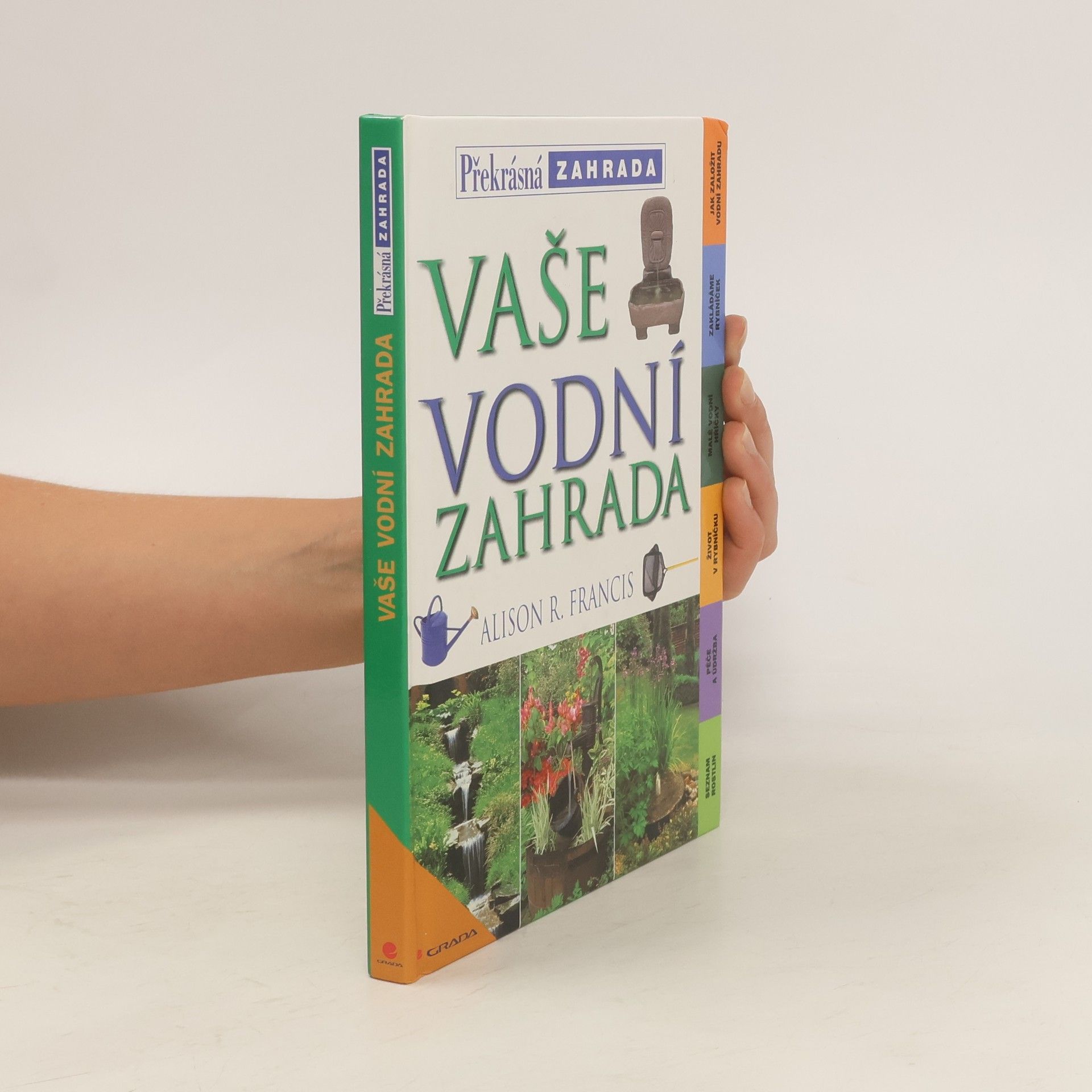 Alison Francis Vaše vodní zahrada