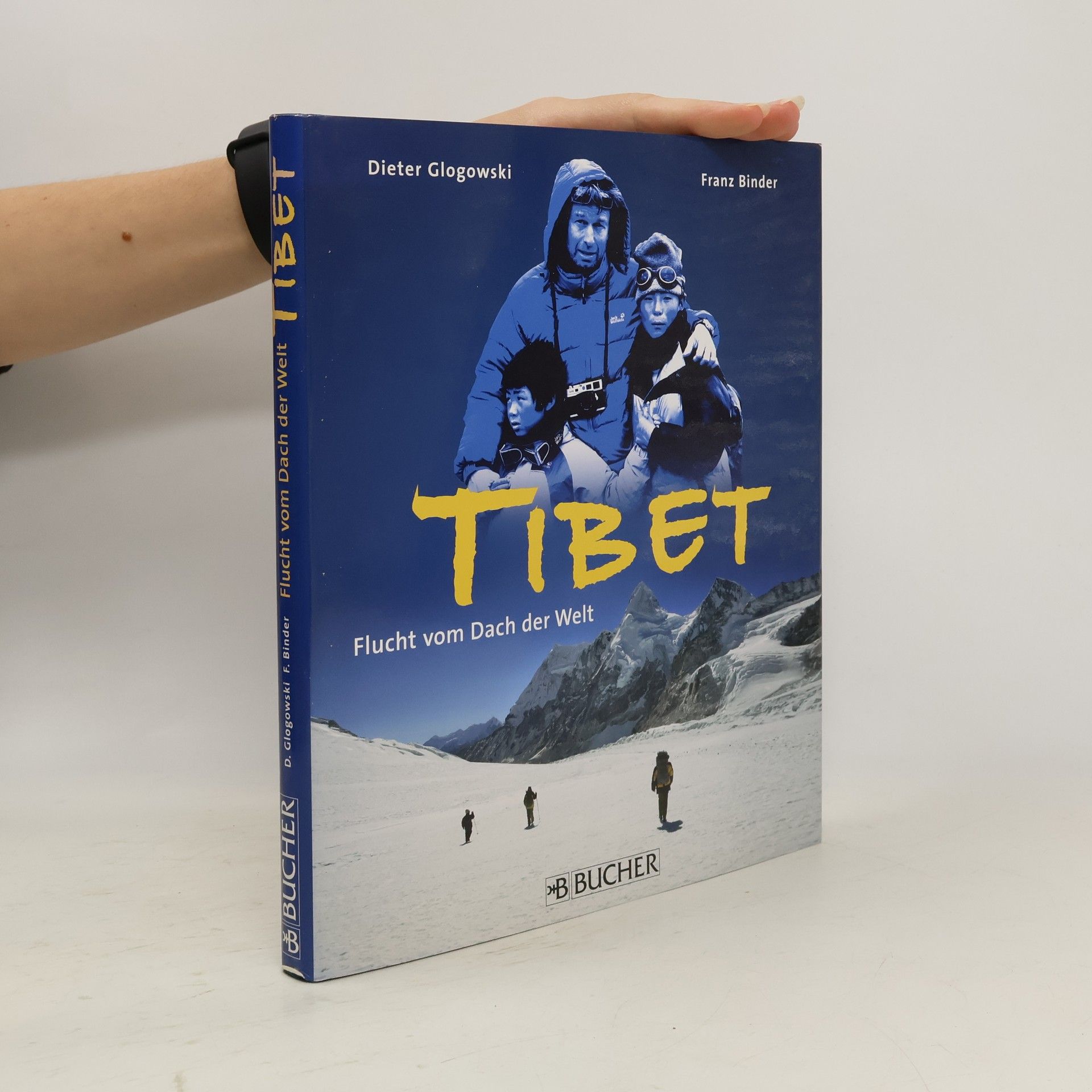 Dieter Glogowski Tibet. Flucht vom Dach der Welt