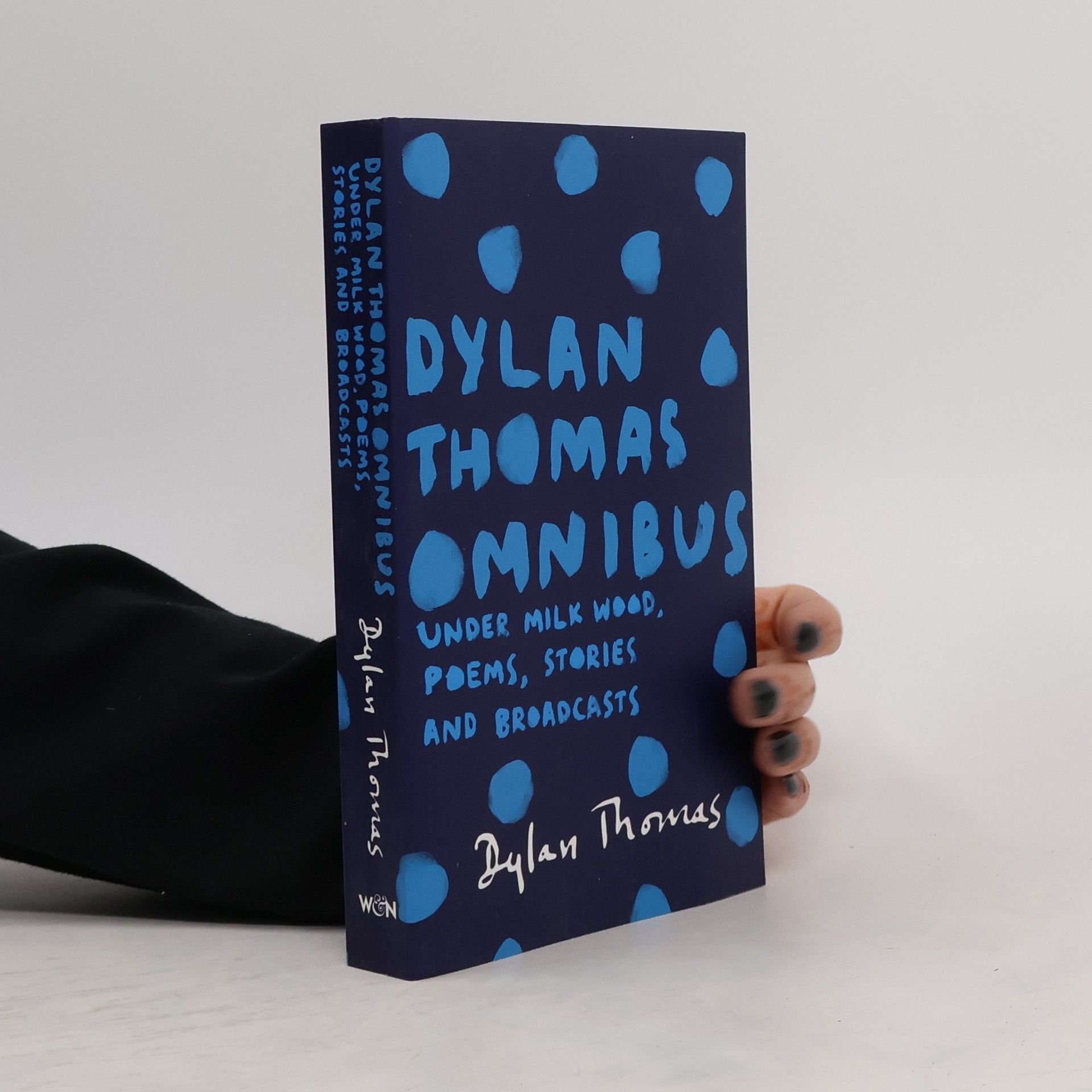 Dylan Thomas Dylan Thomas Omnibus
