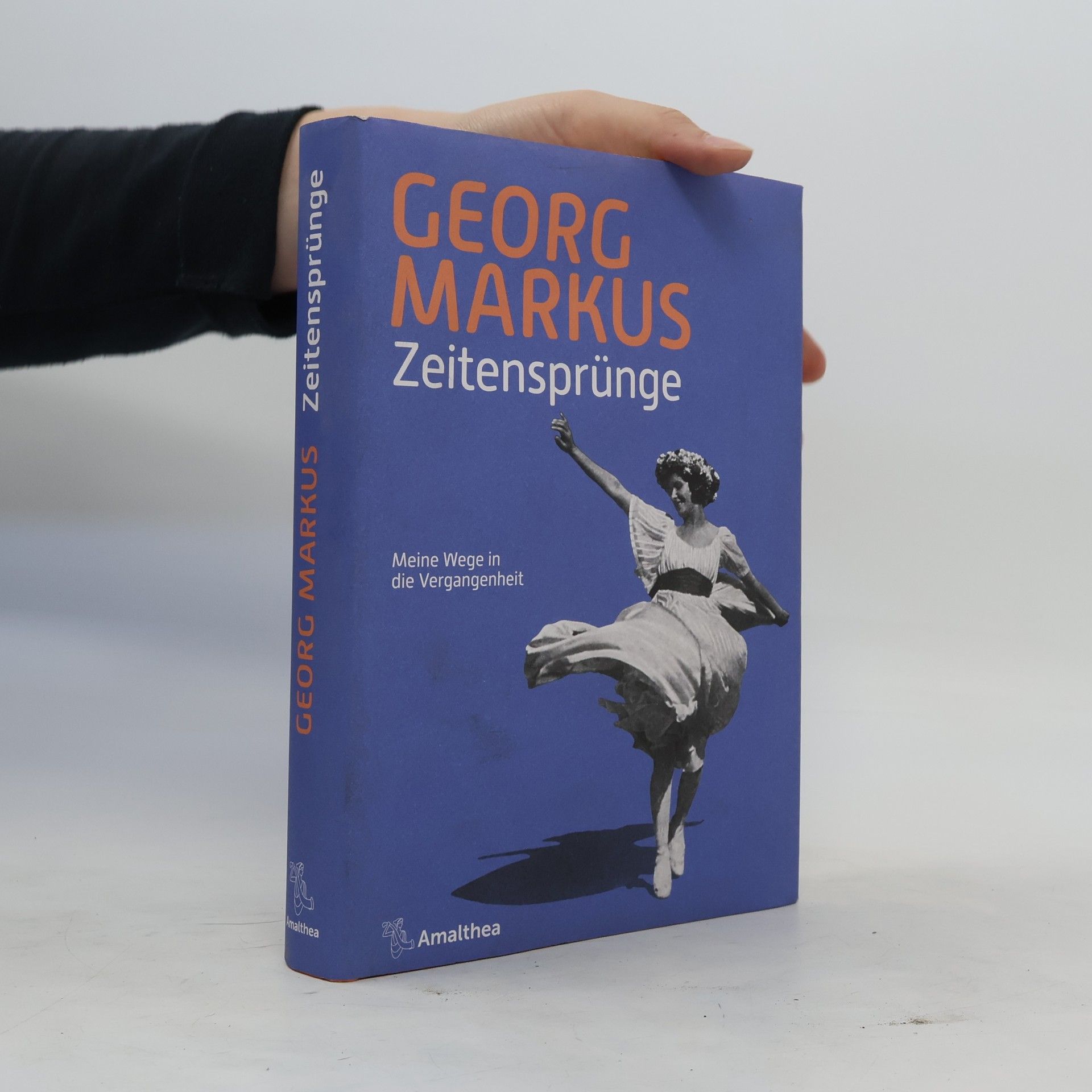 Georg Markus Zeitensprünge. Meine Wege in die Vergangenheit