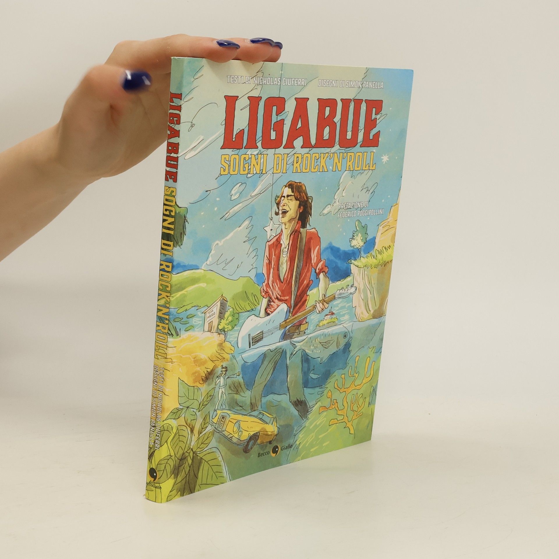 Nicholas Ciuferri Ligabue. Sogni di rock'n'roll