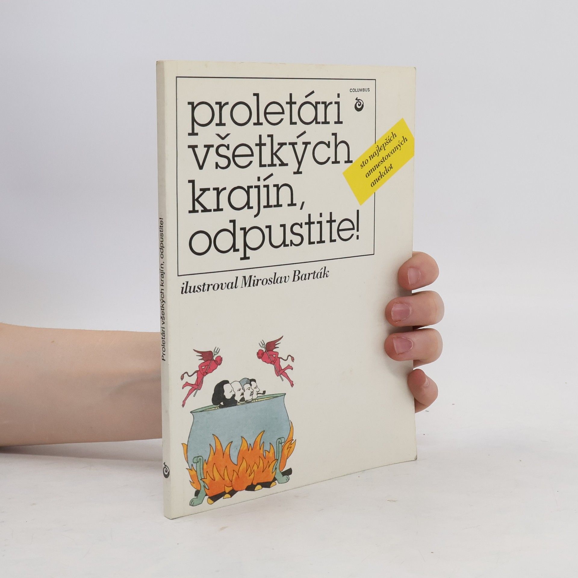 Miroslav Barták Proletári všetkých krajín, odpustite!
