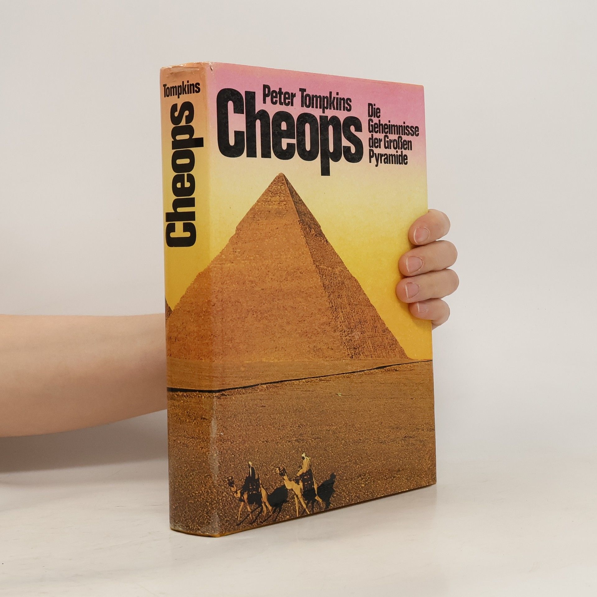 Peter Tompkins Cheops. Die Geheimnisse der Großen Pyramide