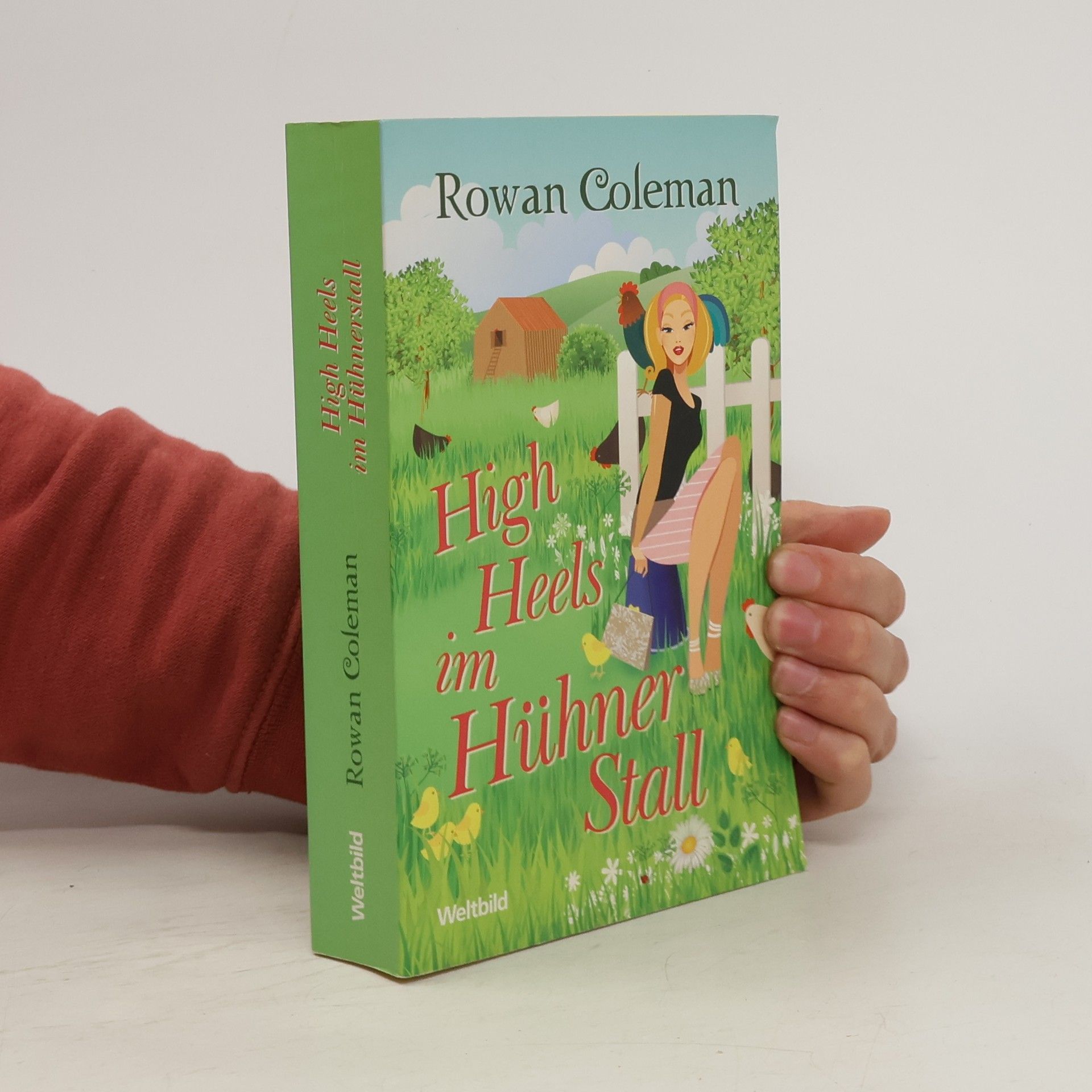 Rowan Coleman High Heels im Hühnerstall