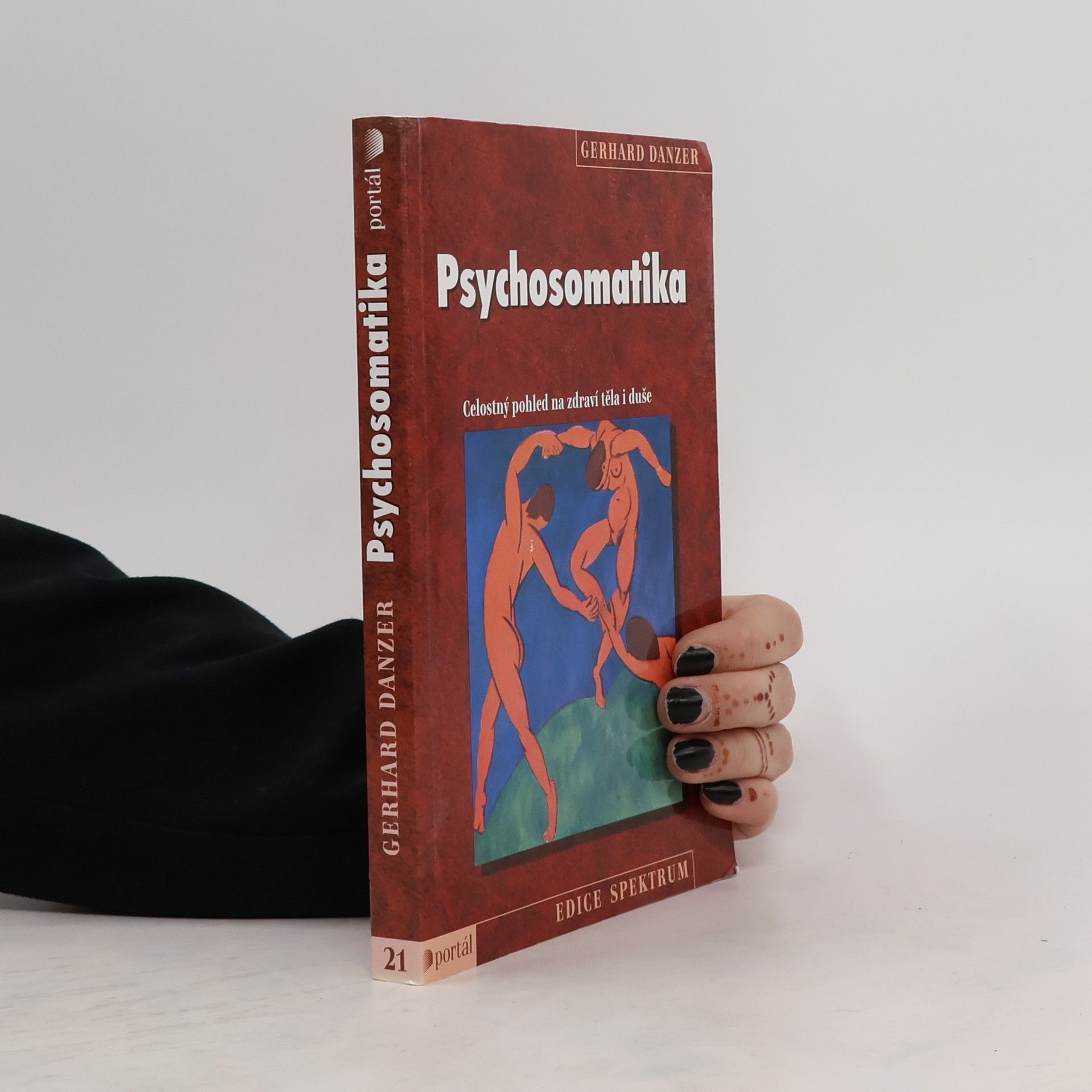 Gerhard Danzer Psychosomatika: Celostný pohled na zdraví těla i duše
