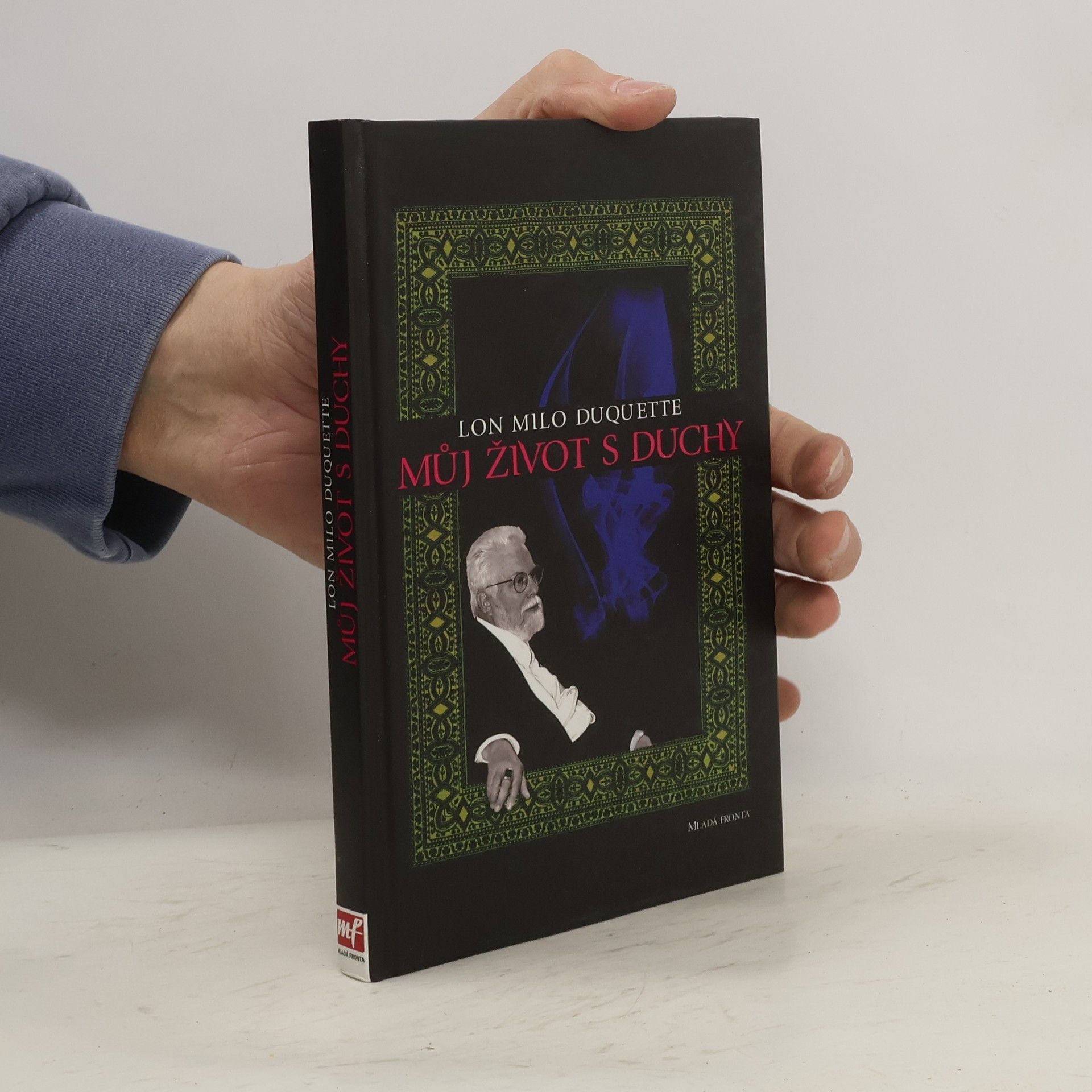 Lon Milo DuQuette Můj život s duchy: Magická autobiografie