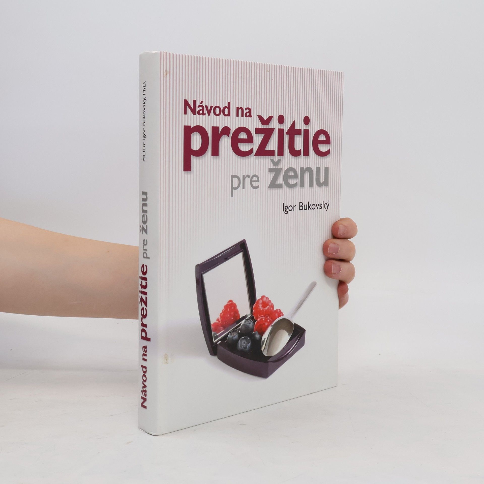 Igor Bukovský Návod na prežitie pre ženu