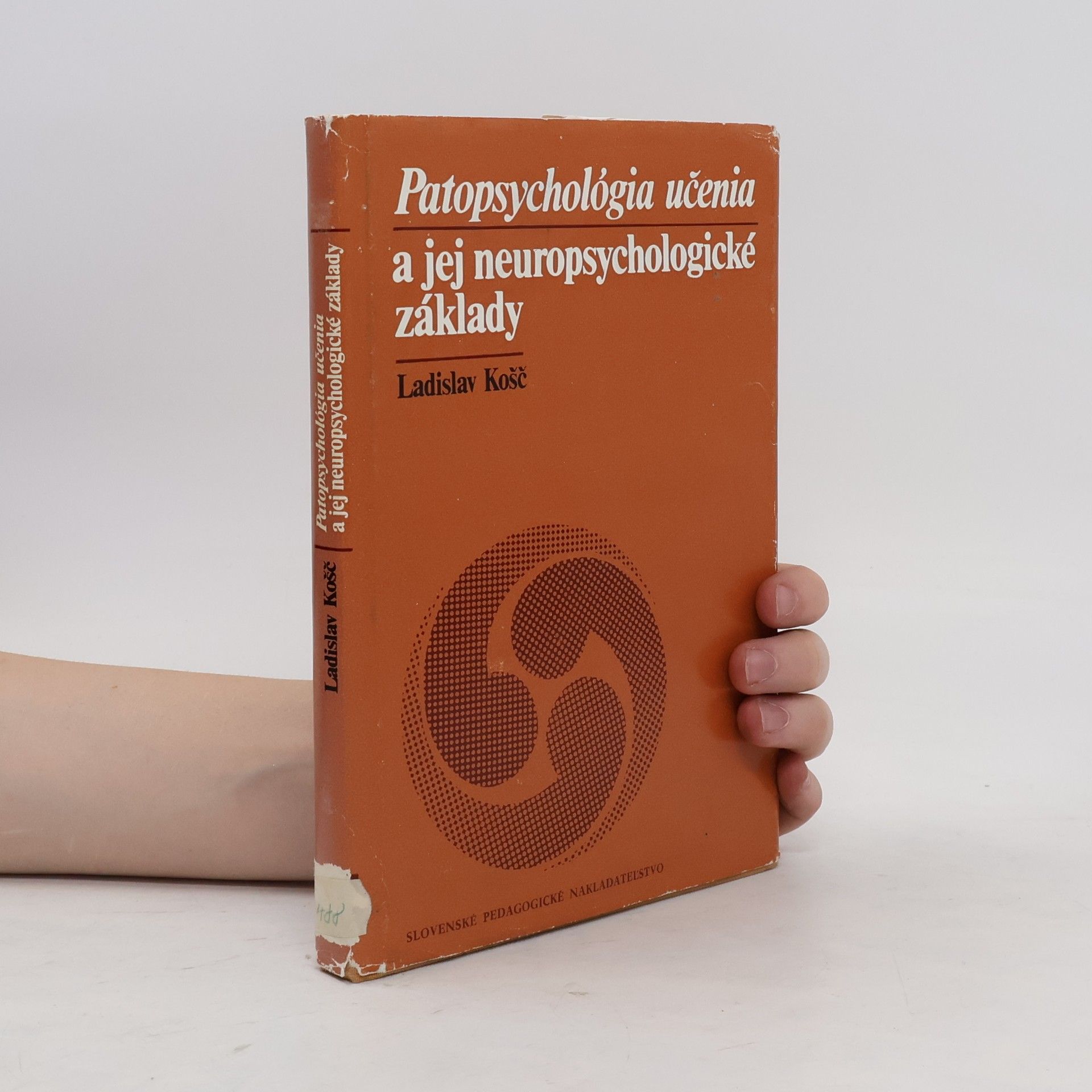 Ladislav Košč Patopsychológia učenia a jej neuropsychologické základy