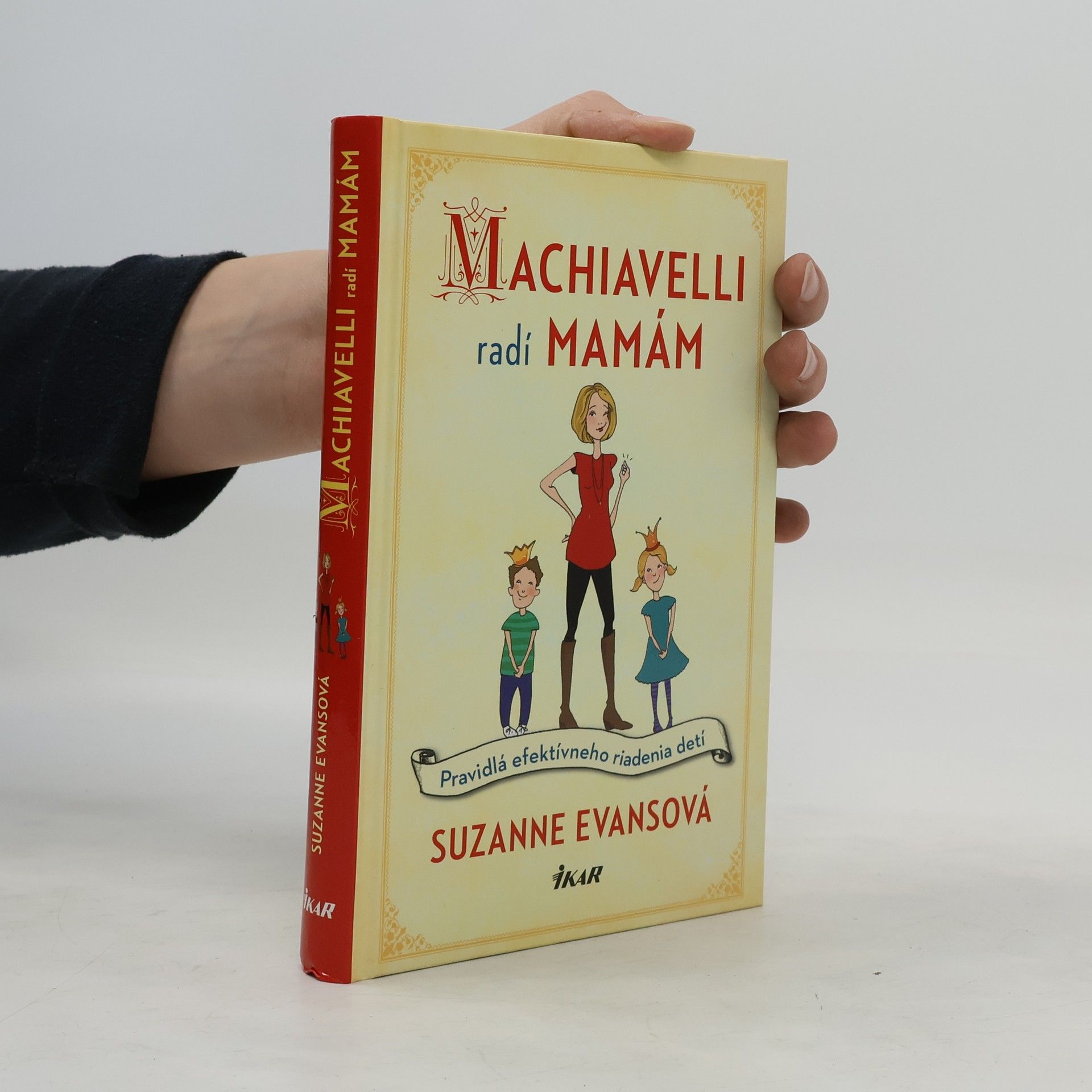 Suzanne Evans Machiavelli radí mamám