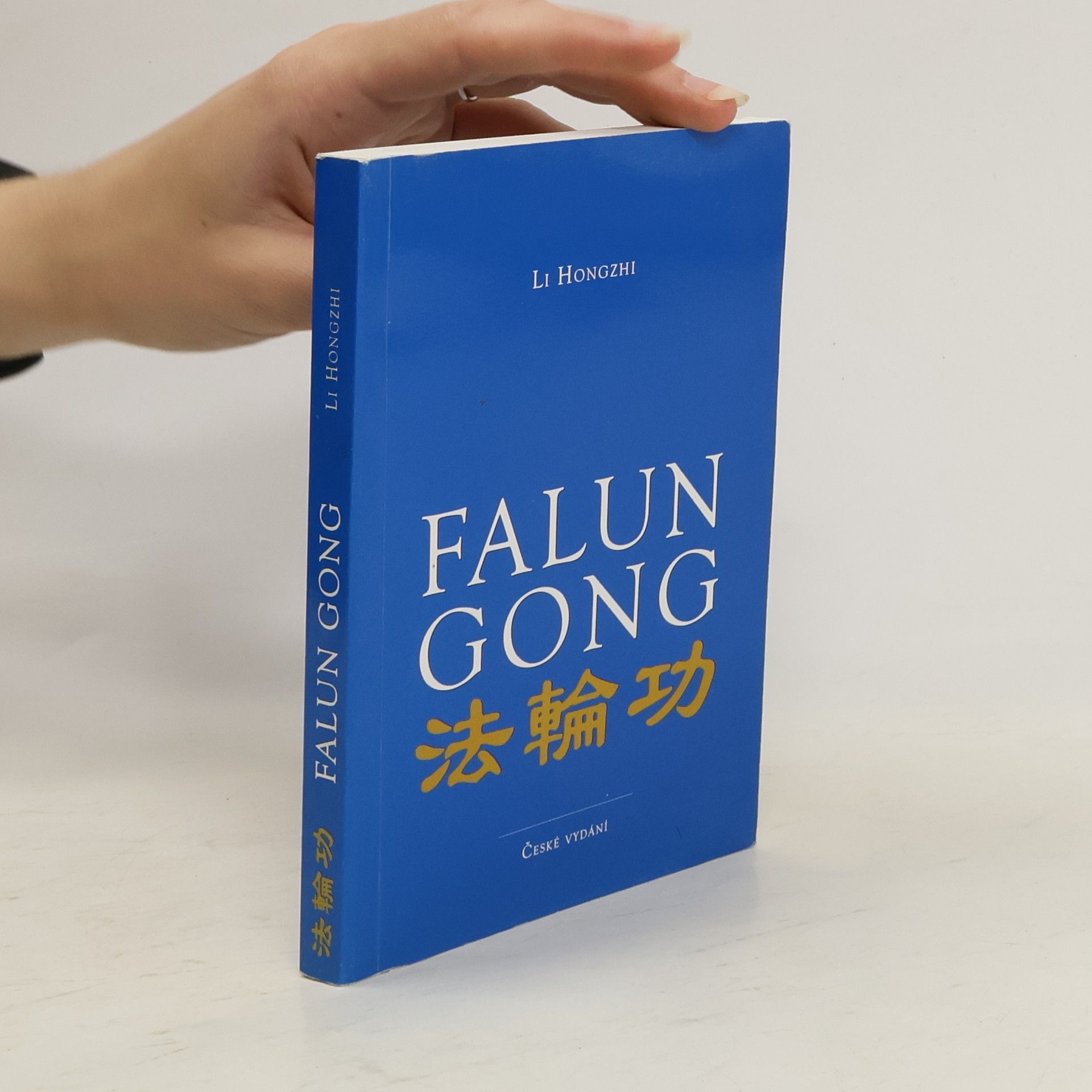 Hongzhi Li Falun gong : qigong Kola zákona : české vydání