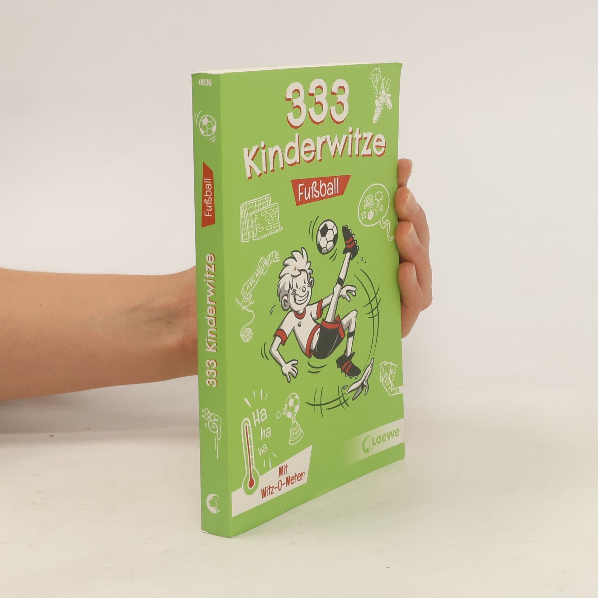 Waldemar Schornsteiner 333 Kinderwitze - Fußball. Mit Witz-O-Meter - Witzebuch, Schülerwitze, Witze für Kinder
