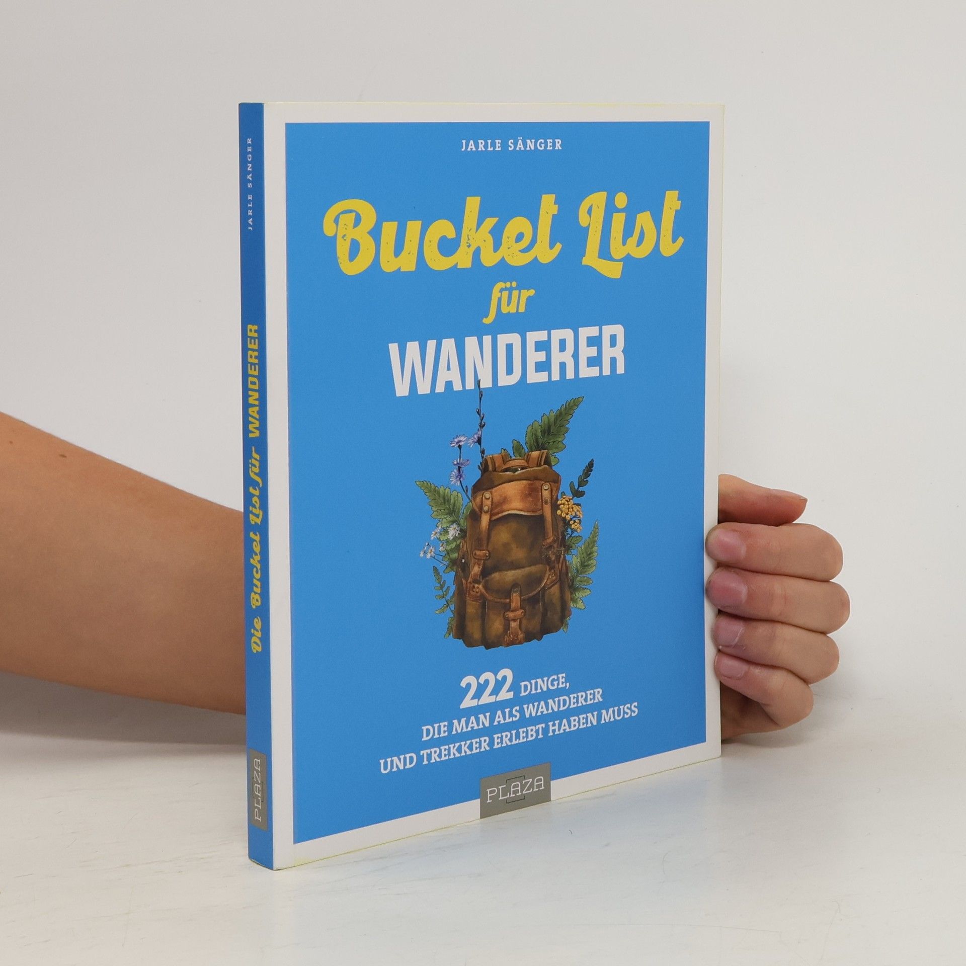 Jarle Sänger Bucket List für Wanderer. 222 Dinge, die man als Wanderer und Trekker erlebt haben muss