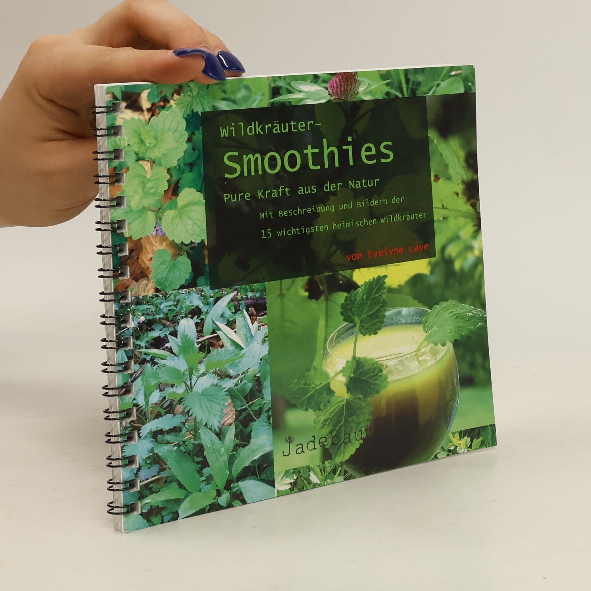 Evelyne Laye Wildkräuter-Smoothies