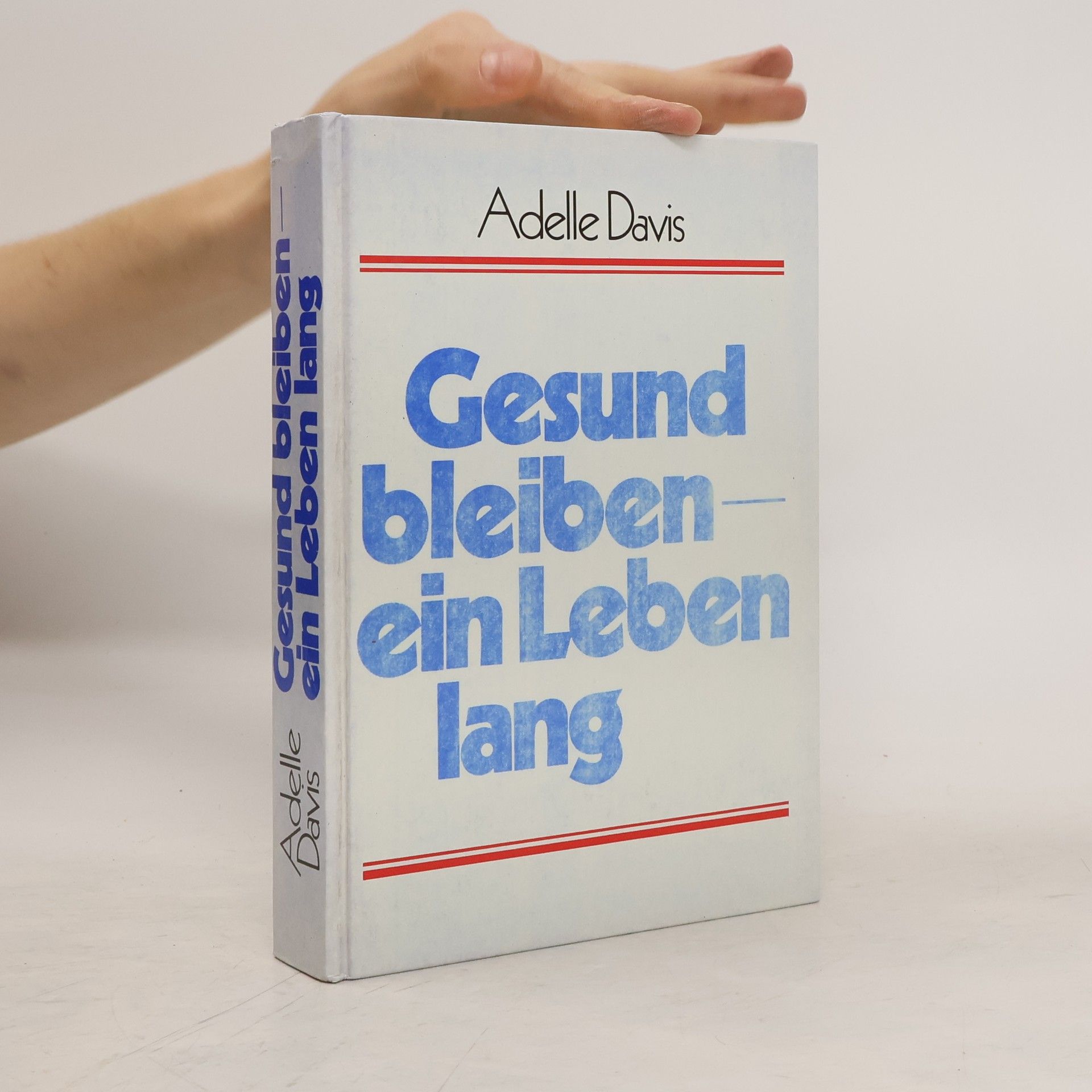 Adelle Davis Gesundbleiben ein Leben lang