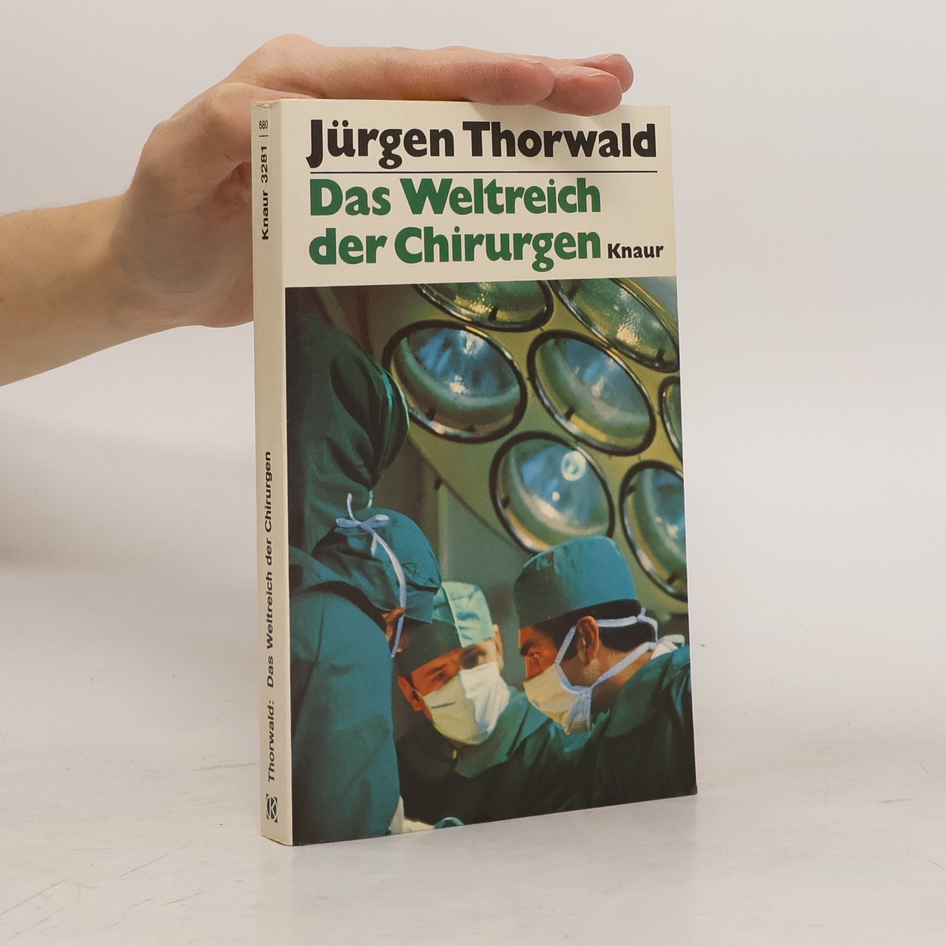 Jürgen Thorwald Das Weltreich der Chirurgen