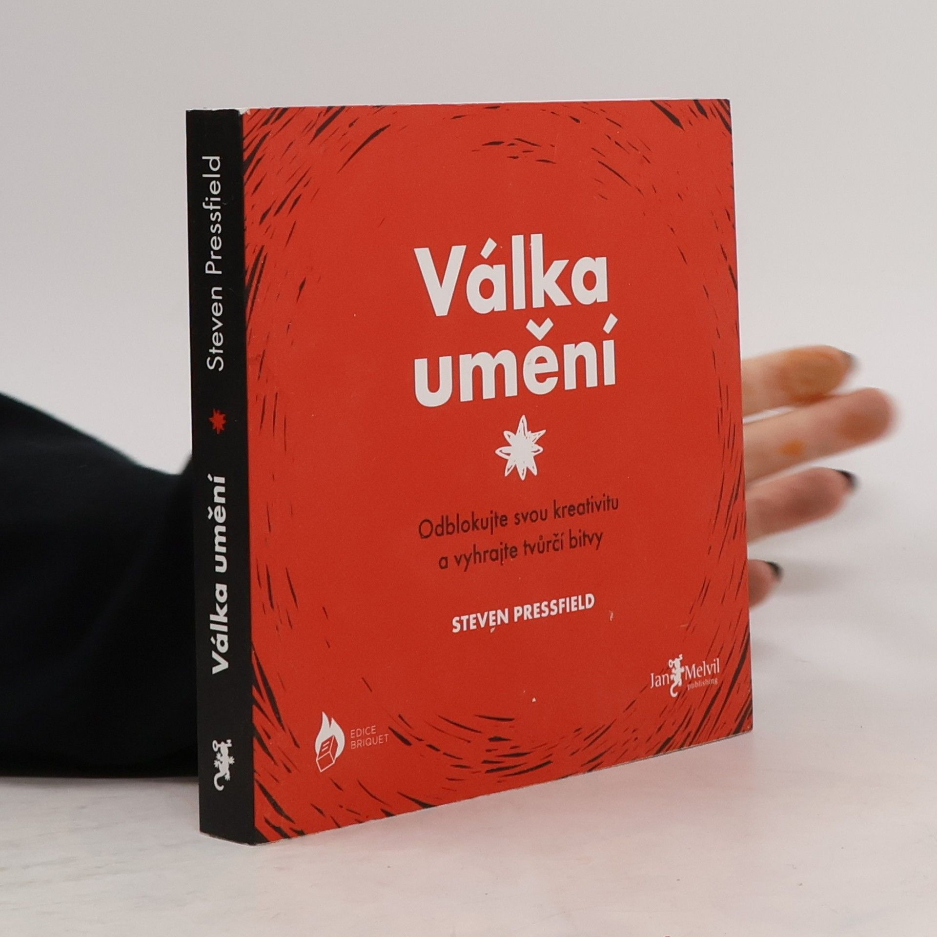 Steven Pressfield Válka umění : odblokujte svou kreativitu a vyhrajte tvůrčí bitvy