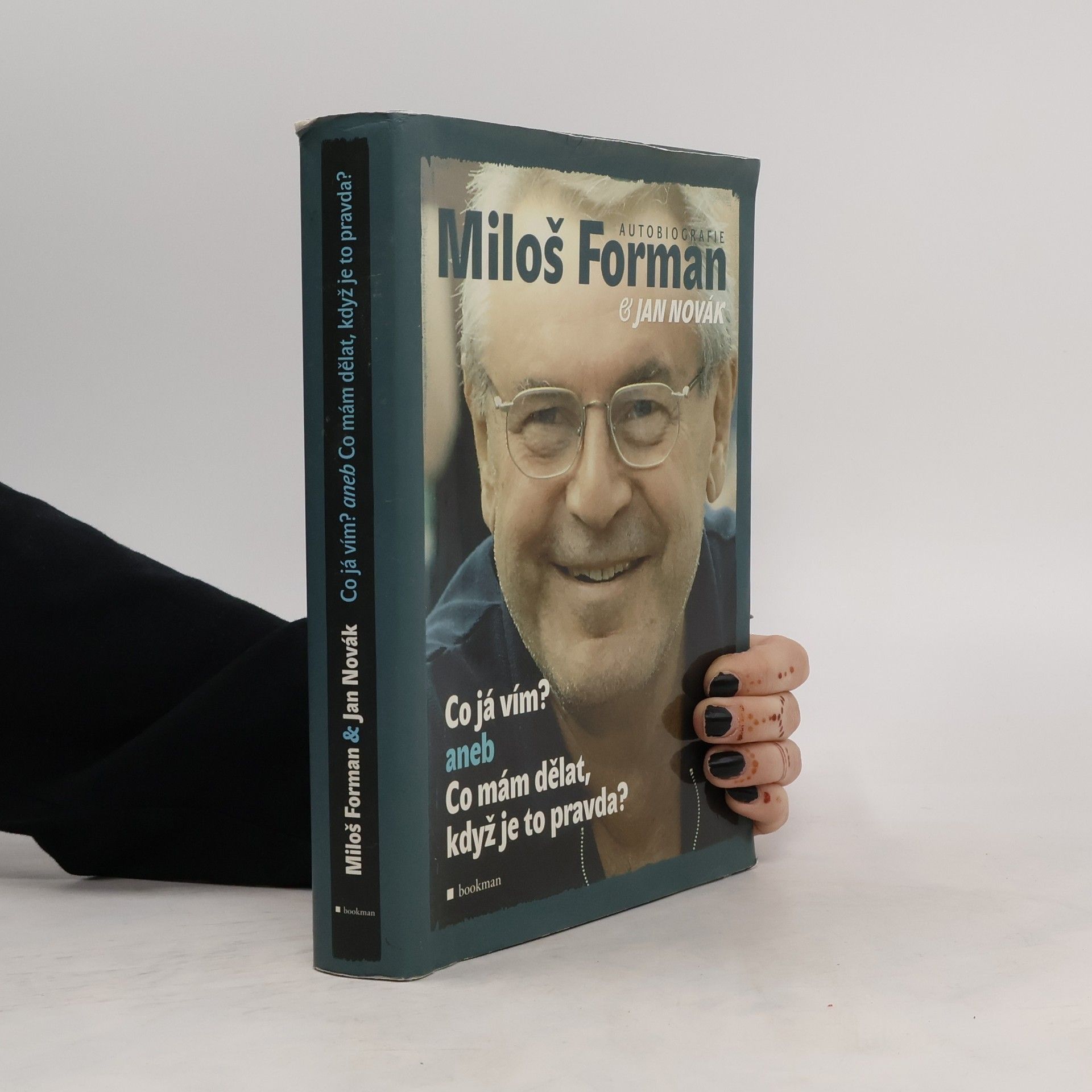 Miloš Forman Co já vím? aneb Co mám dělat, když je to pravda?