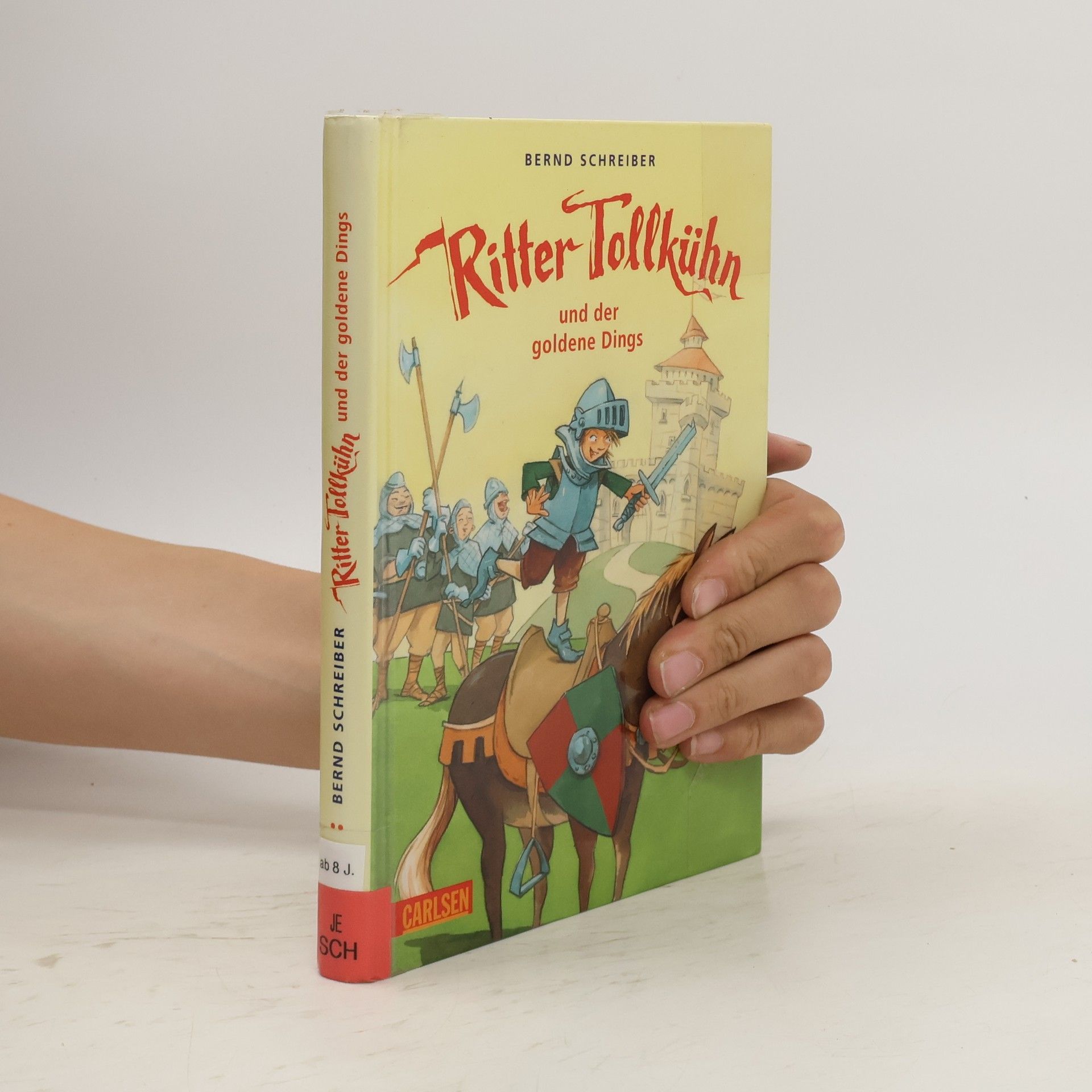 Bernd Schreiber Ritter Tollkühn und der goldene Dings