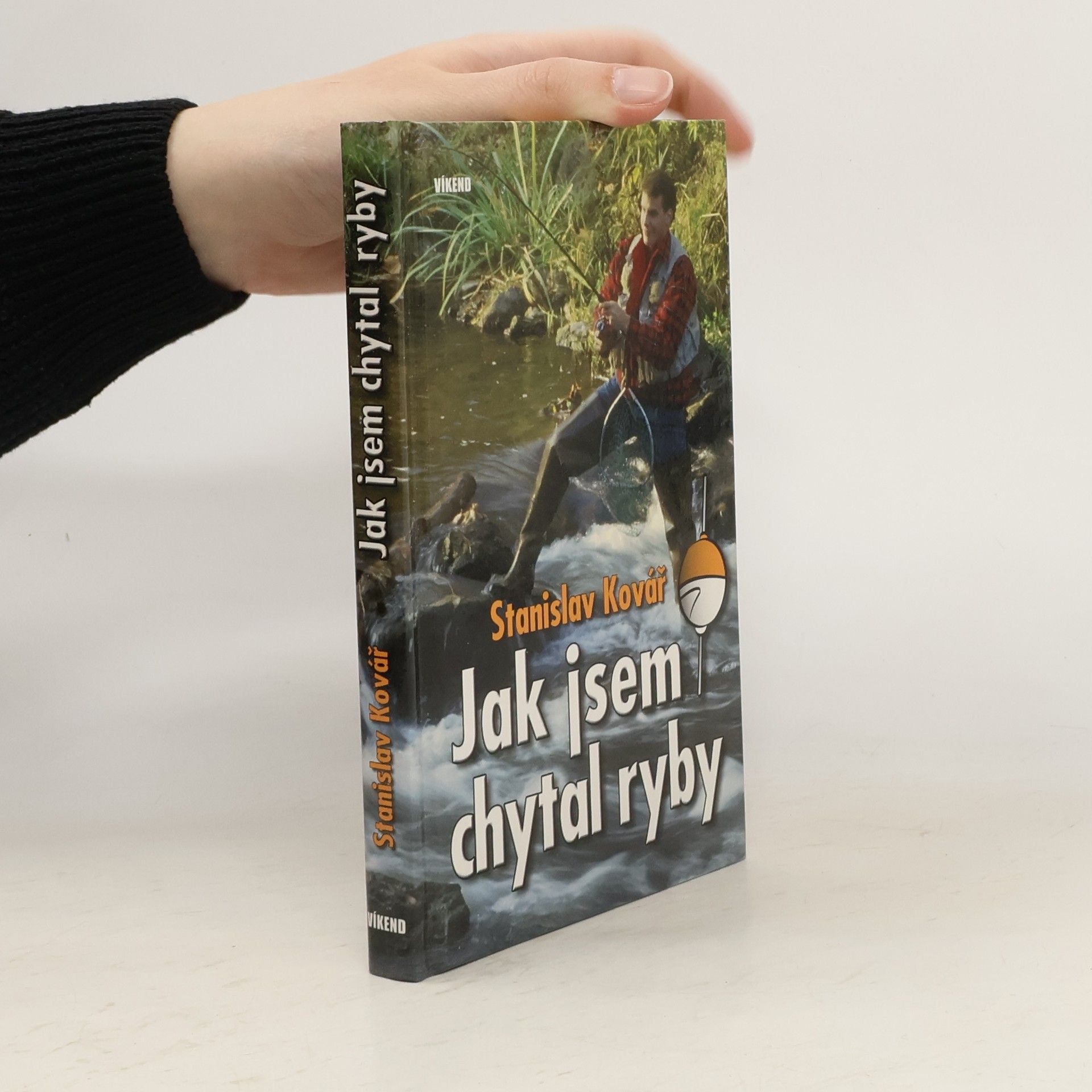Stanislav Petr Kovář Jak jsem chytal ryby