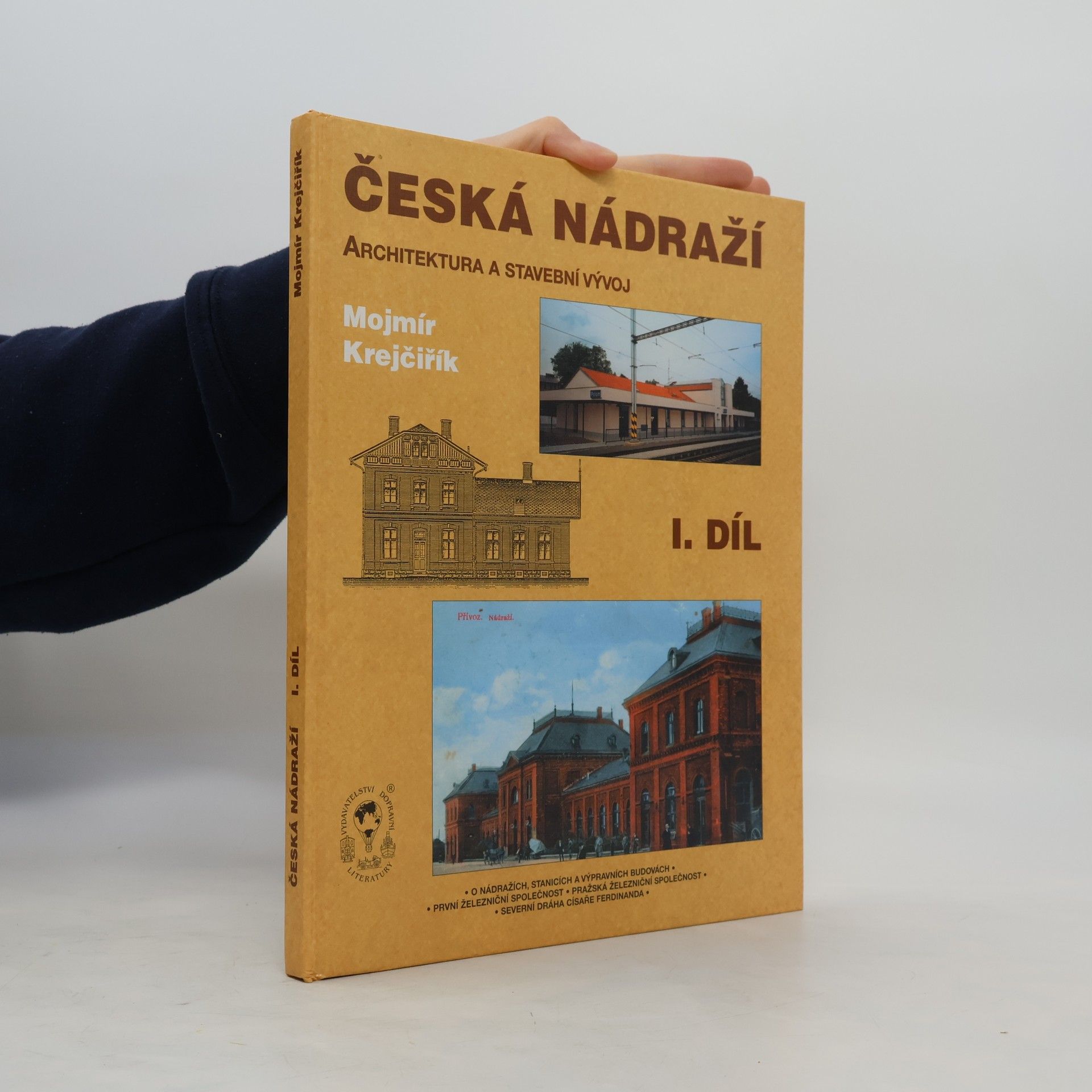 Mojmír Krejčiřík Česká nádraží - Architektura a stavební vývoj, I. díl