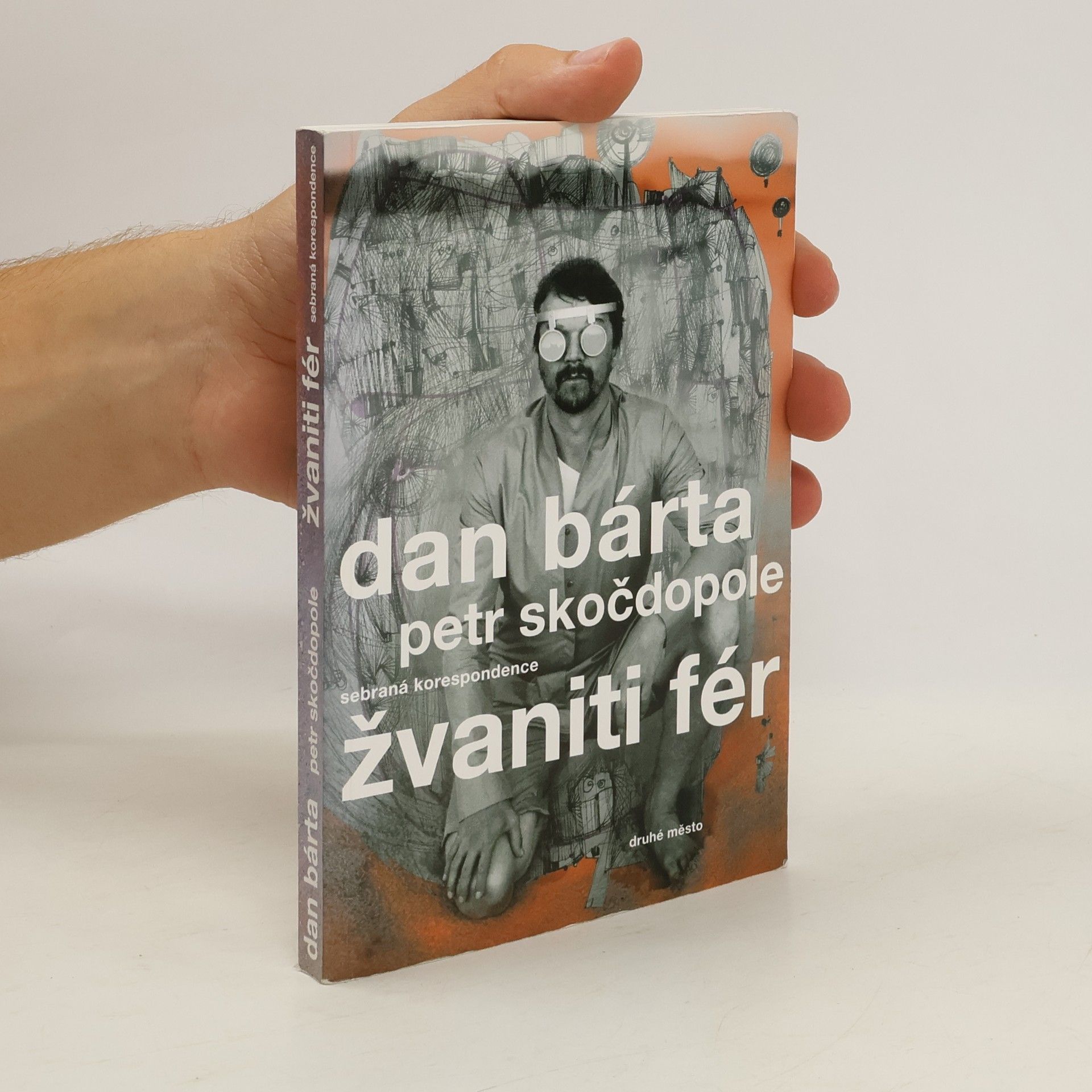 Dan Bárta Žvaniti fér. Sebraná korespondence