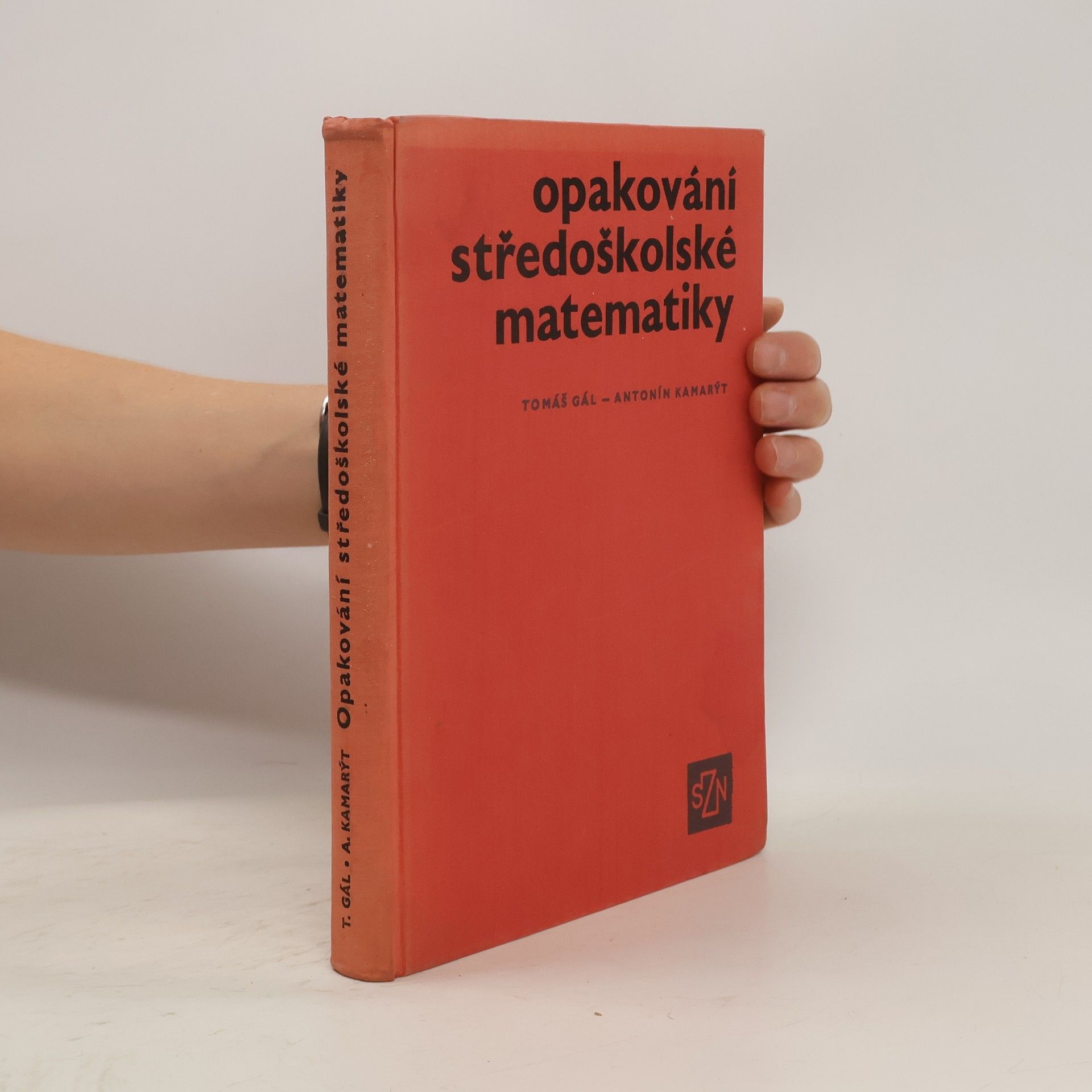 Antonín Kamarýt Opakování středoškolské matematiky