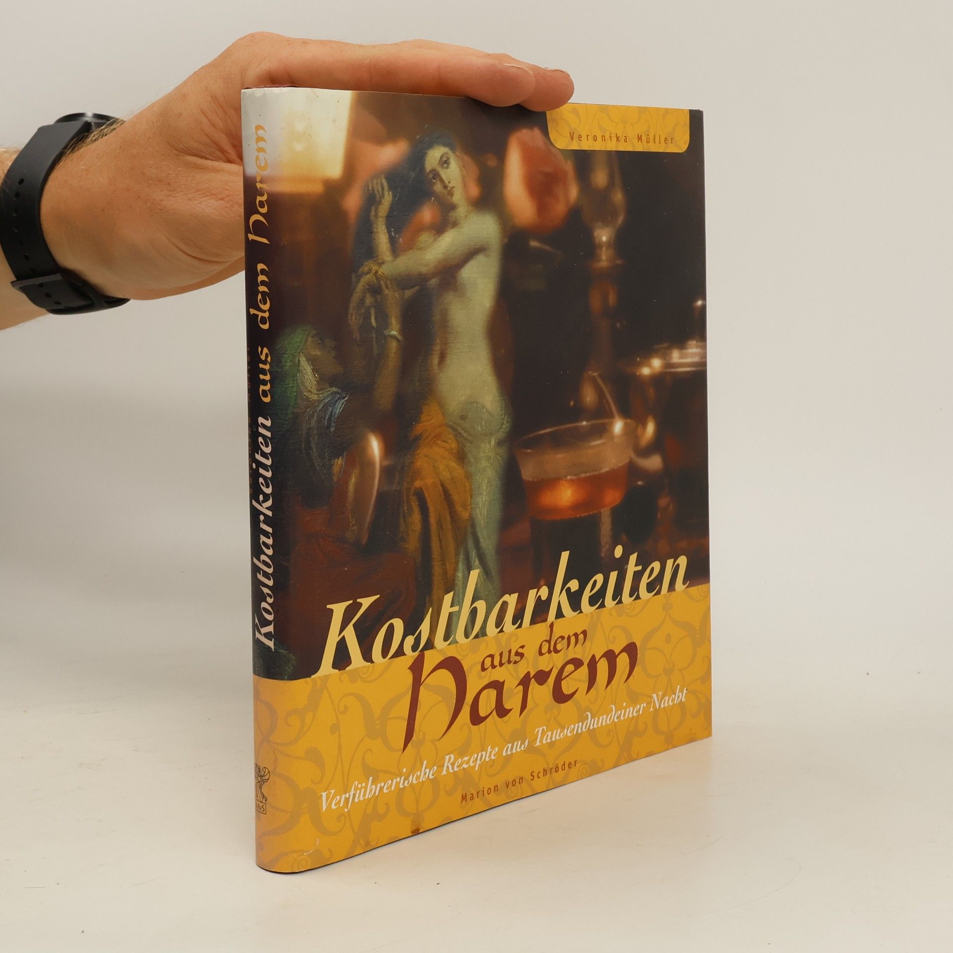Veronika Müller Kostbarkeiten aus dem Harem