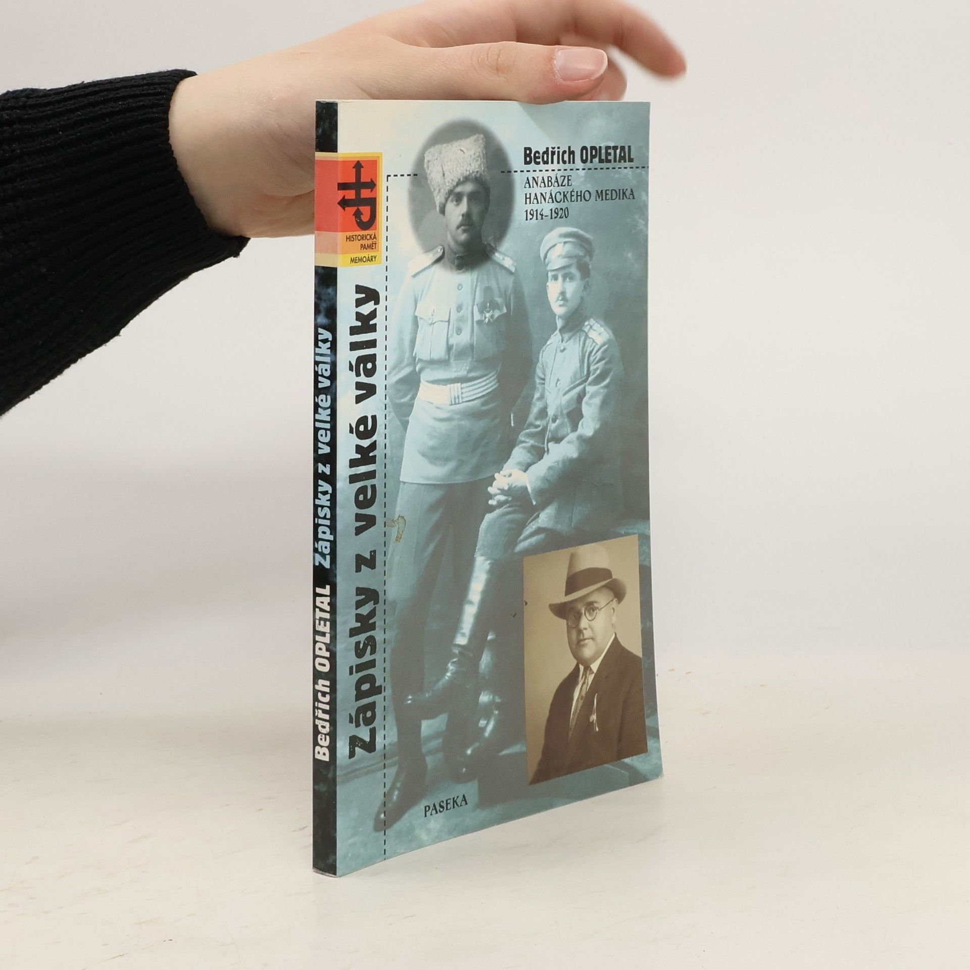 Bedřich Opletal Zápisky z velké války : anabáze hanáckého medika 1914-1920