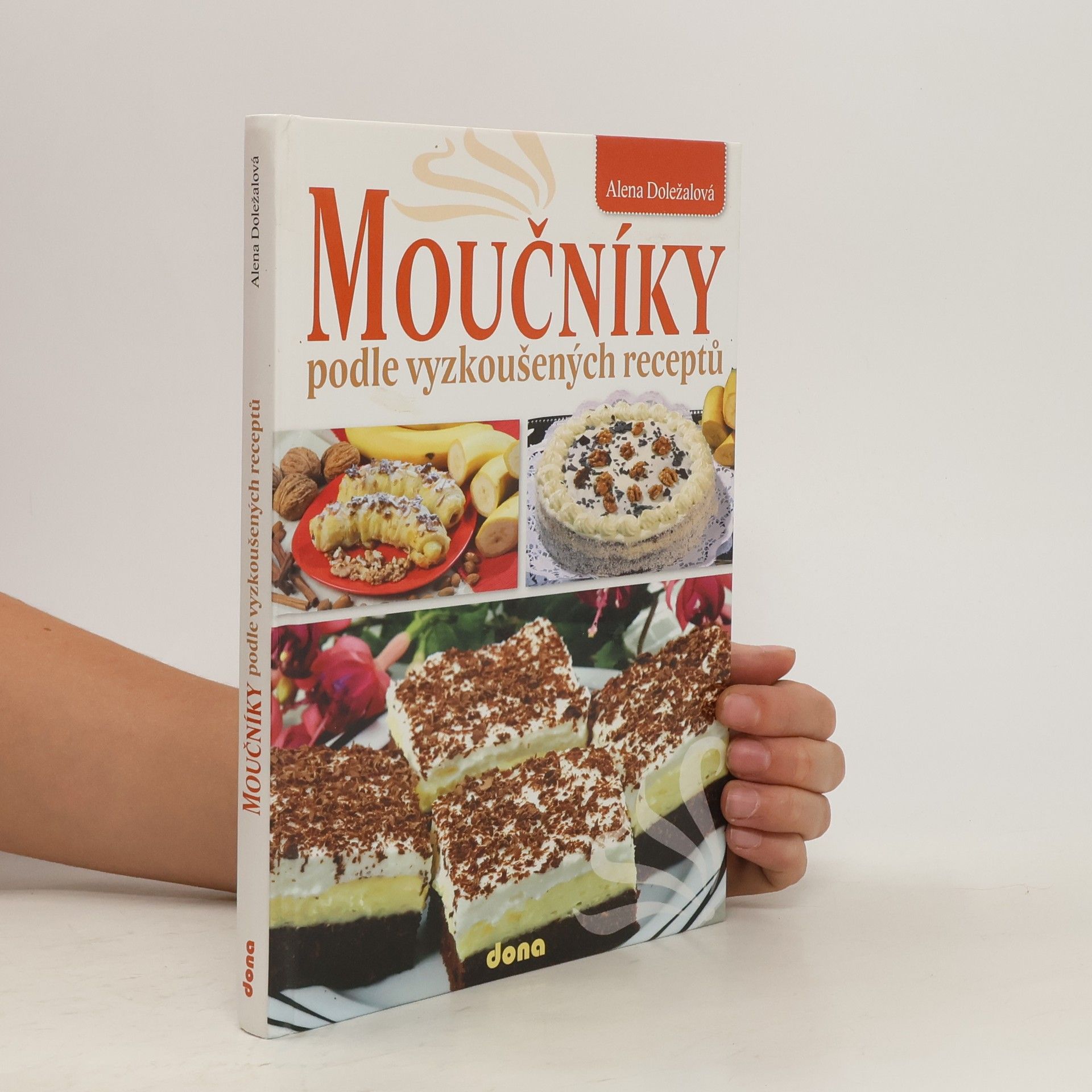 Alena Doležalová Moučníky podle vyzkoušených receptů