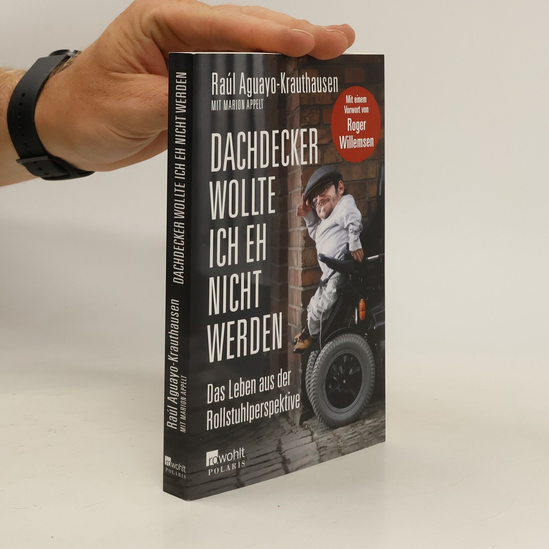 Raúl Aguayo-Krauthausen Dachdecker wollte ich eh nicht werden