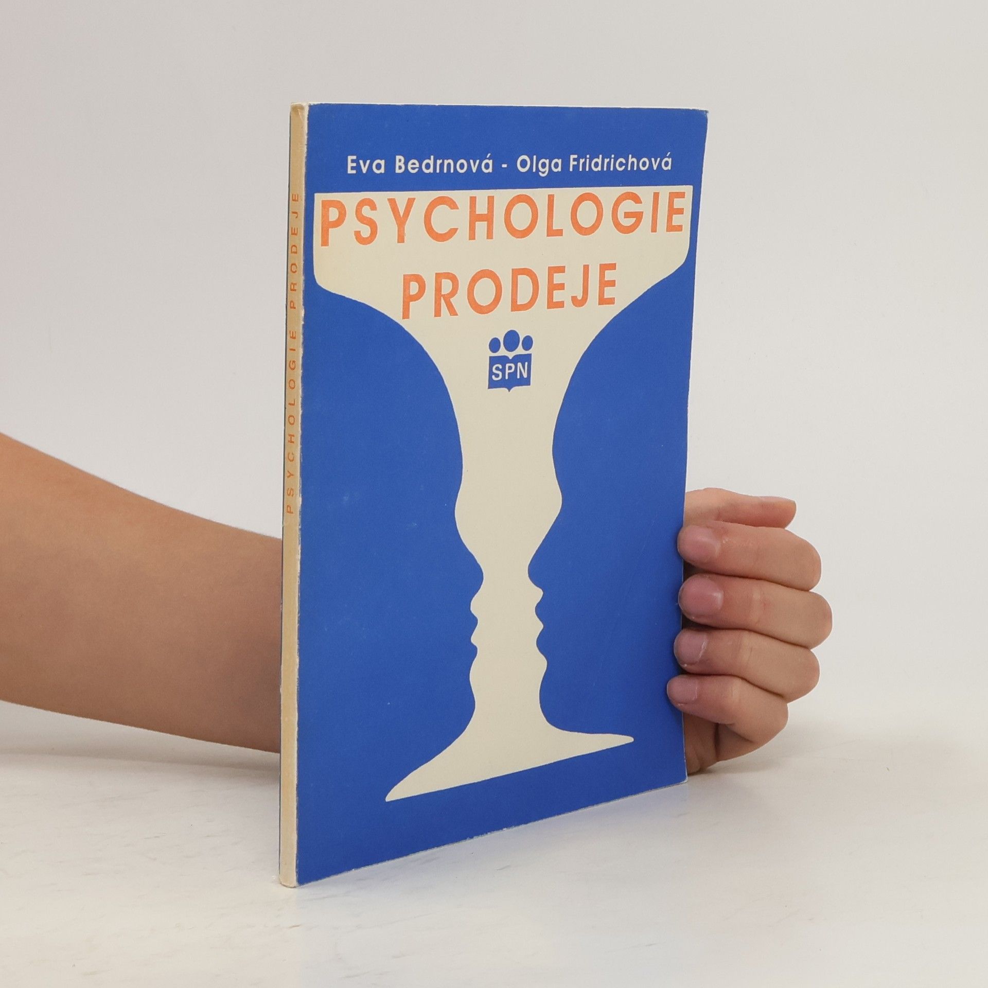 Olga Fridrichová Psychologie prodeje pro střední odborná učiliště : učební obor prodavač, prodavačka, obchodník, obchodnice