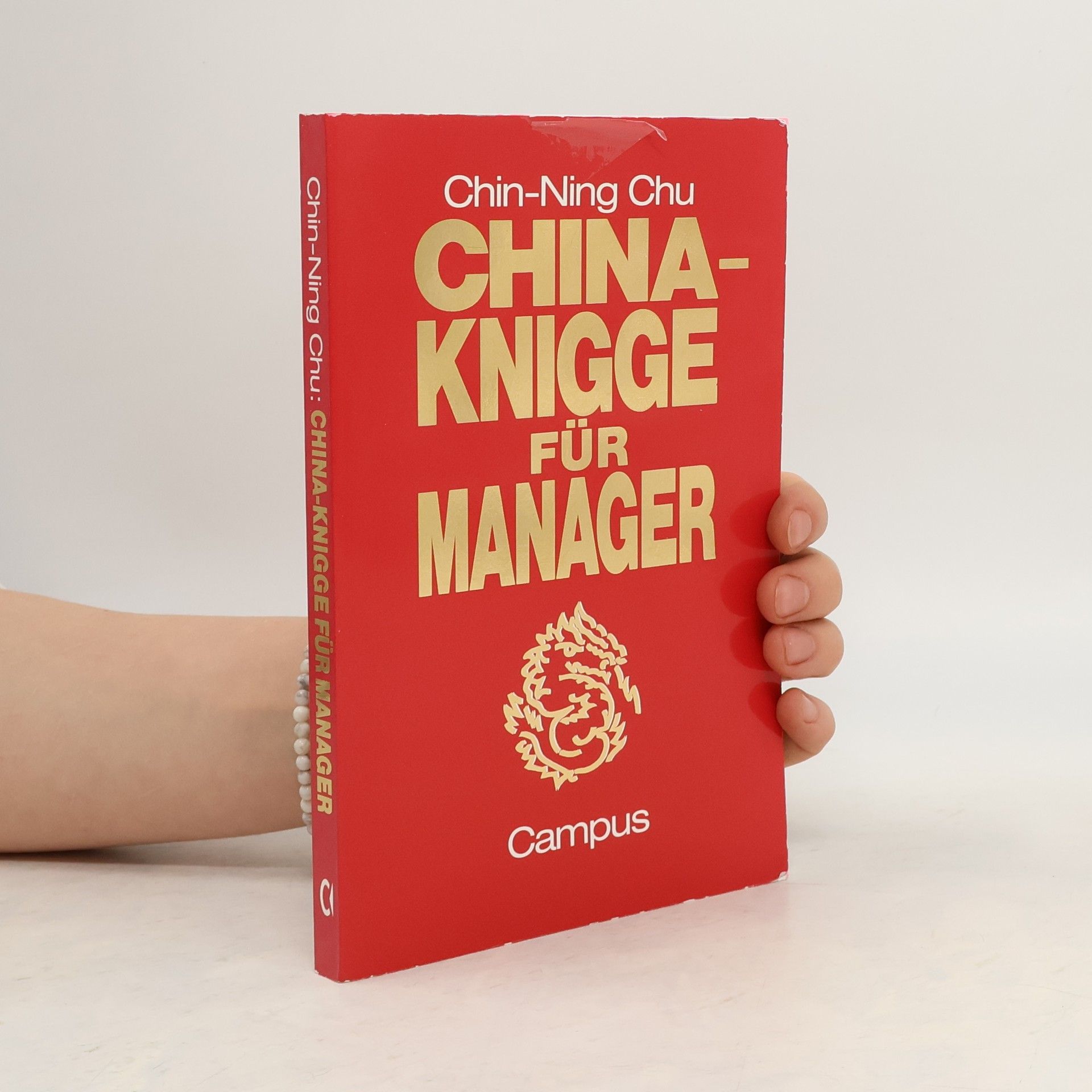 Chin Ning Chu China-Knigge für Manager