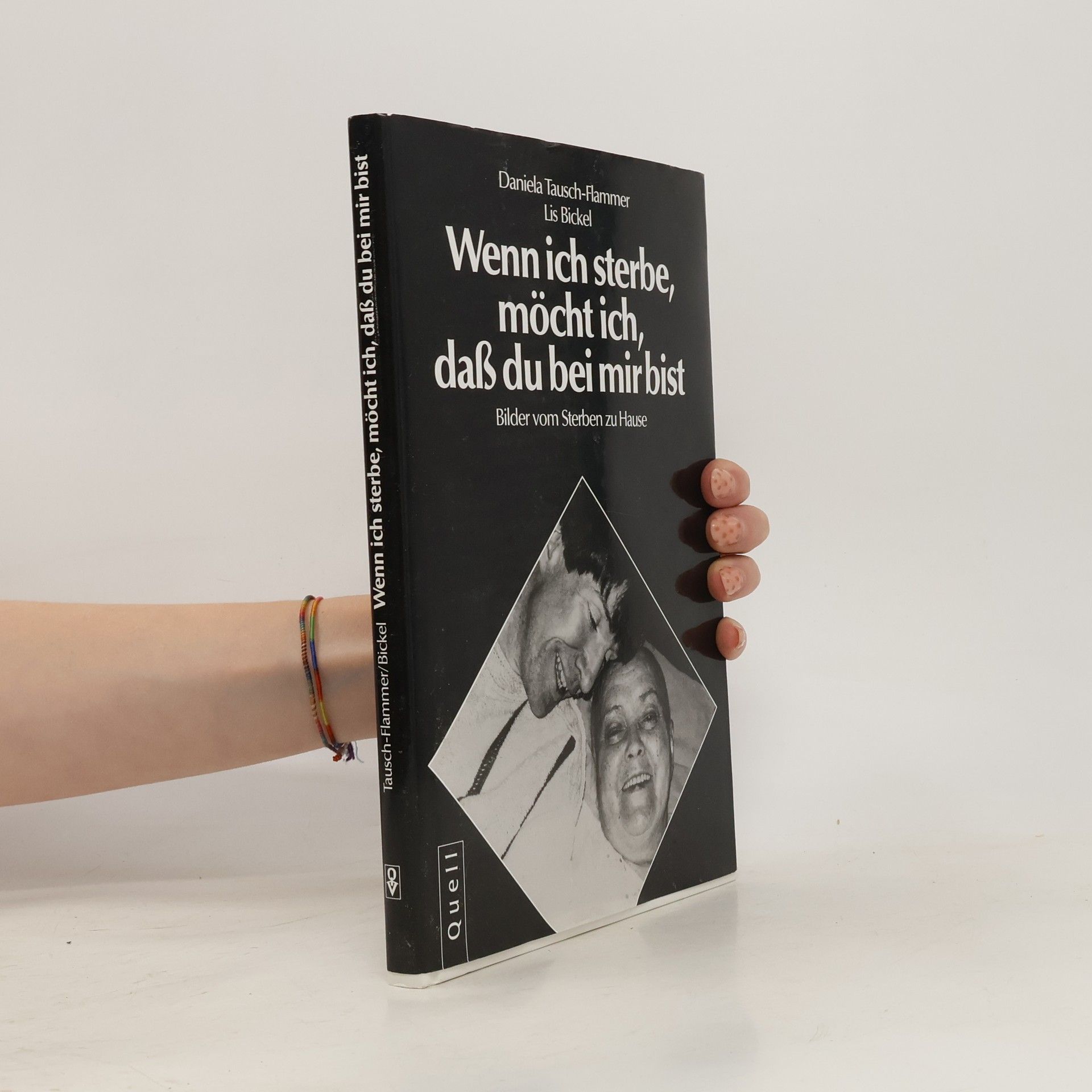 Daniela Tausch Wenn ich sterbe, möcht ich, dass du bei mir bist