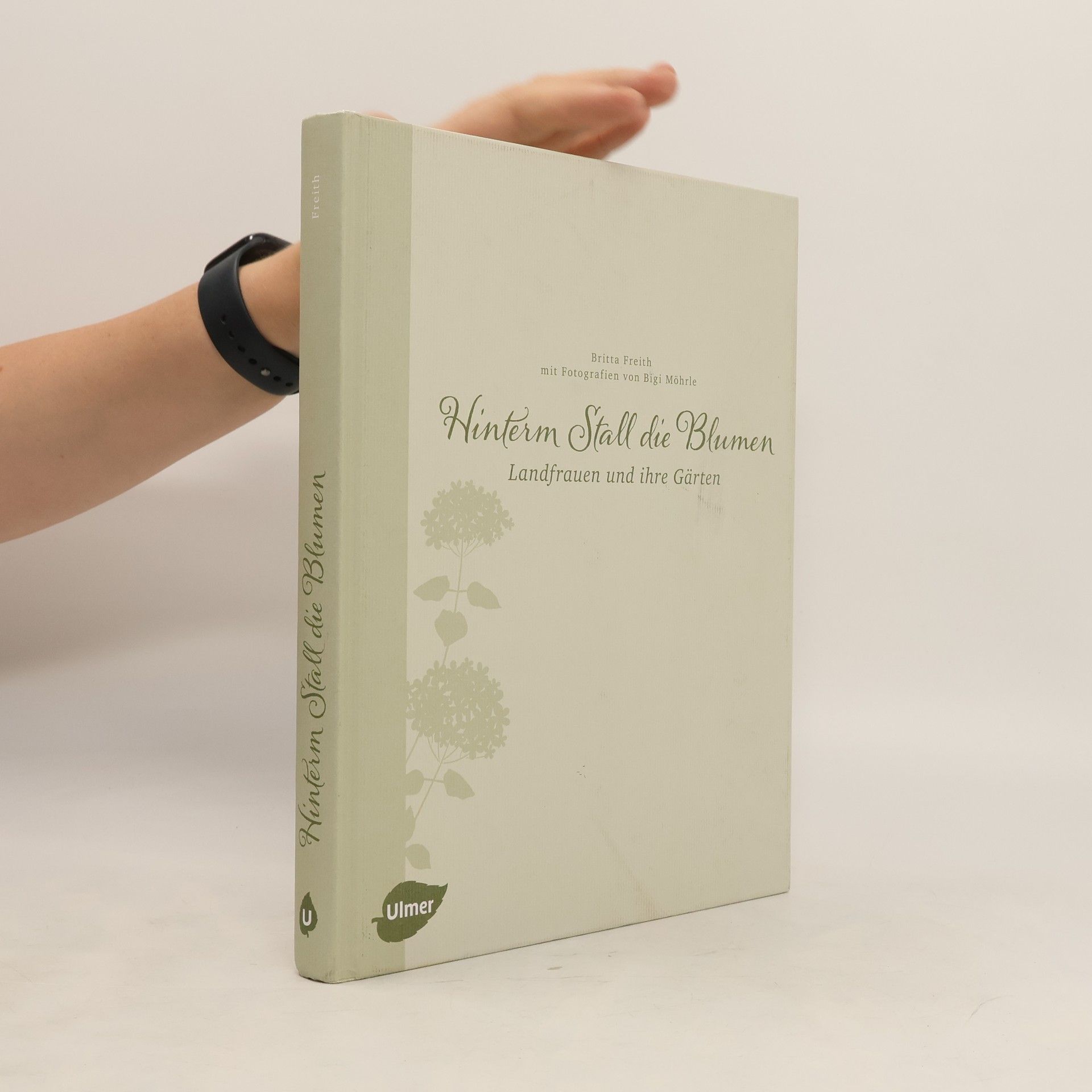 Britta Freith Hinterm Stall die Blumen
