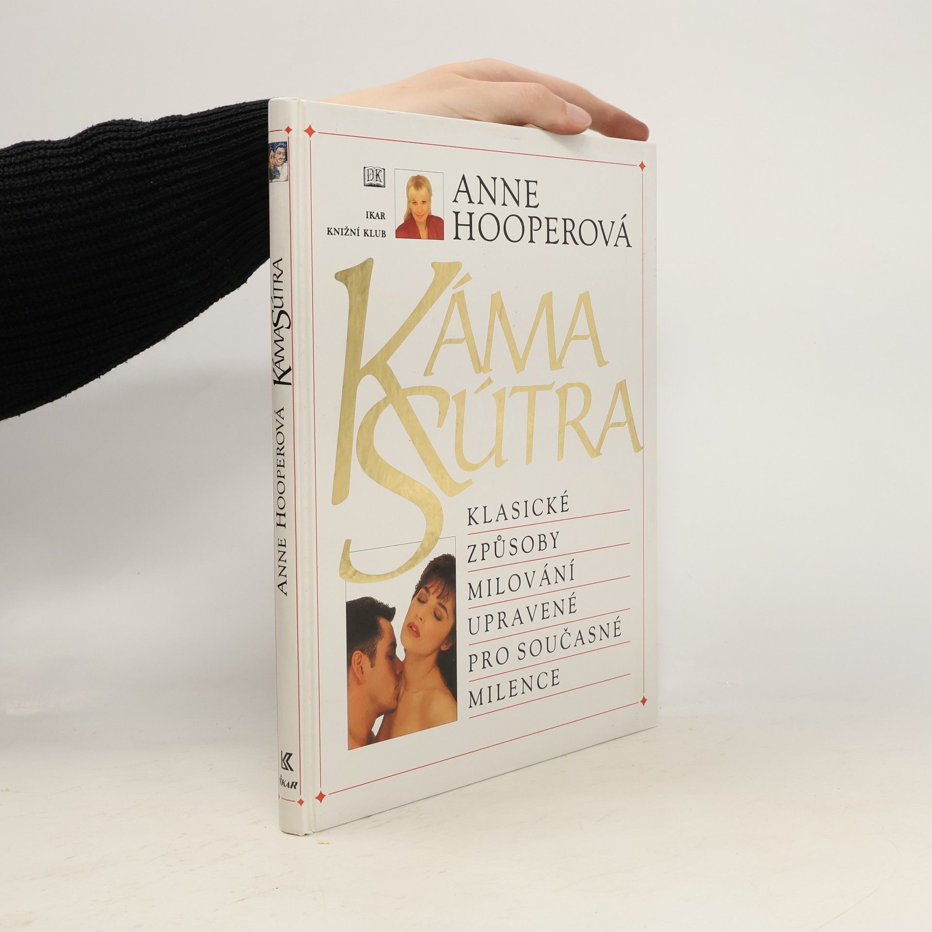 Anne Hooper KámaSútra. Klasické způsoby milování upravené pro současné milence