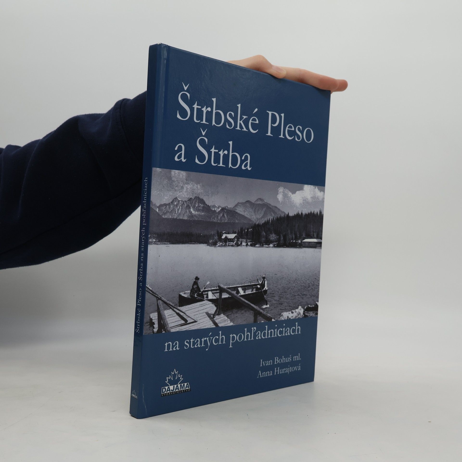 Ivan Bohuš ml. Štrbské Pleso a Štrba na starých pohľadniciach