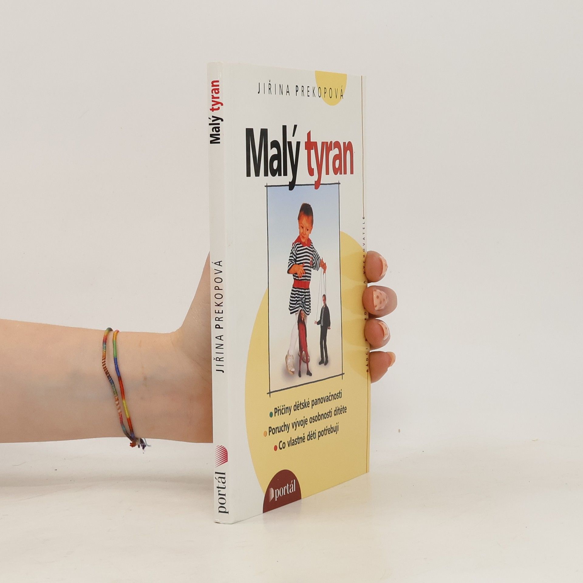 Jirina Prekop Malý tyran. Co vlastně děti potřebují
