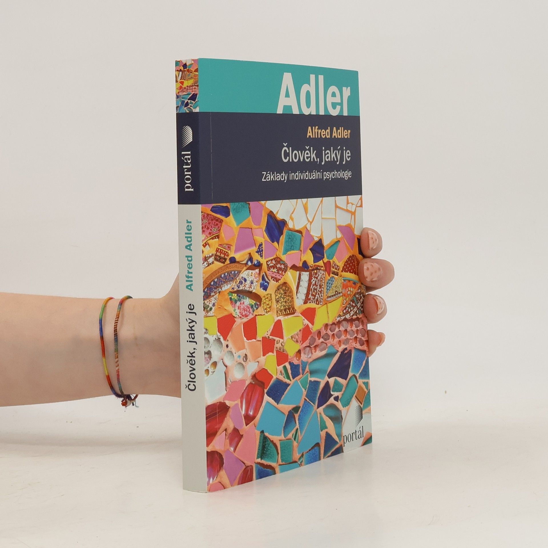 Alfred Adler Člověk, jaký je. Základy individuální psychologie