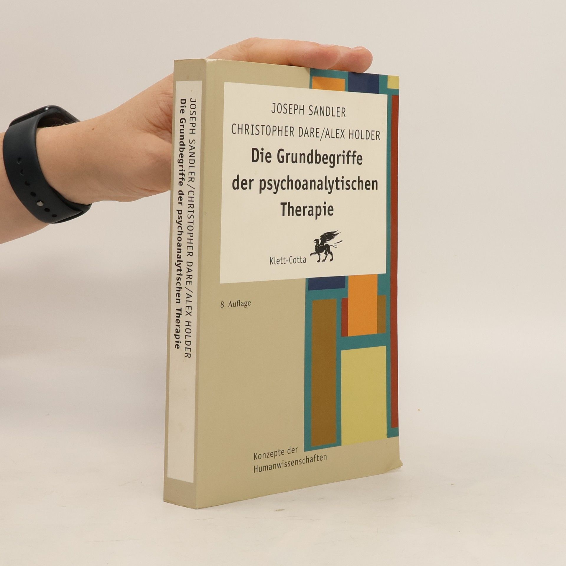 Joseph Sandler Die Grundbegriffe der psychoanalytischen Therapie