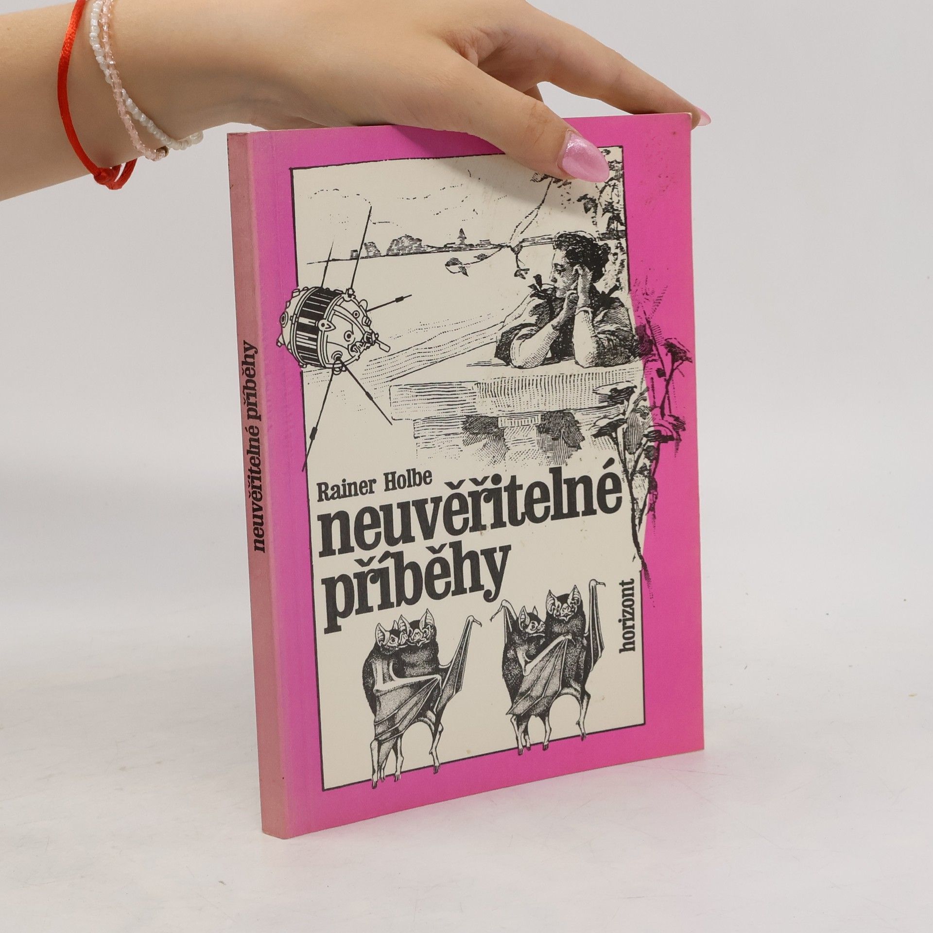 Rainer Holbe Neuvěřitelné příběhy