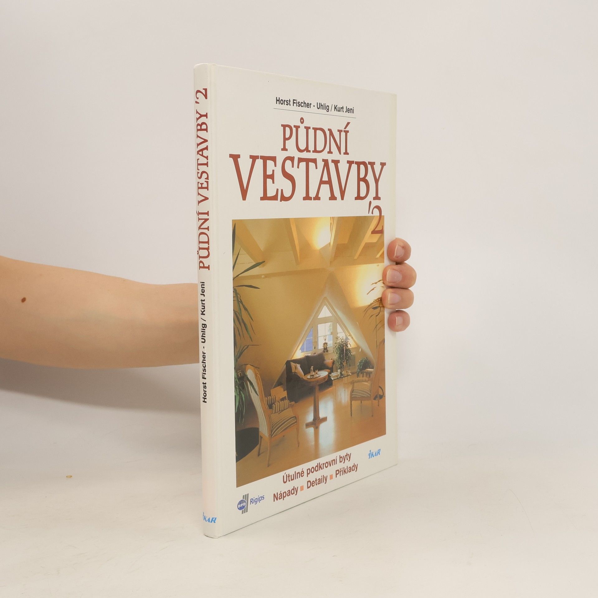 Horst Fischer Uhlig Půdní vestavby II. Útulné podkrovní byty