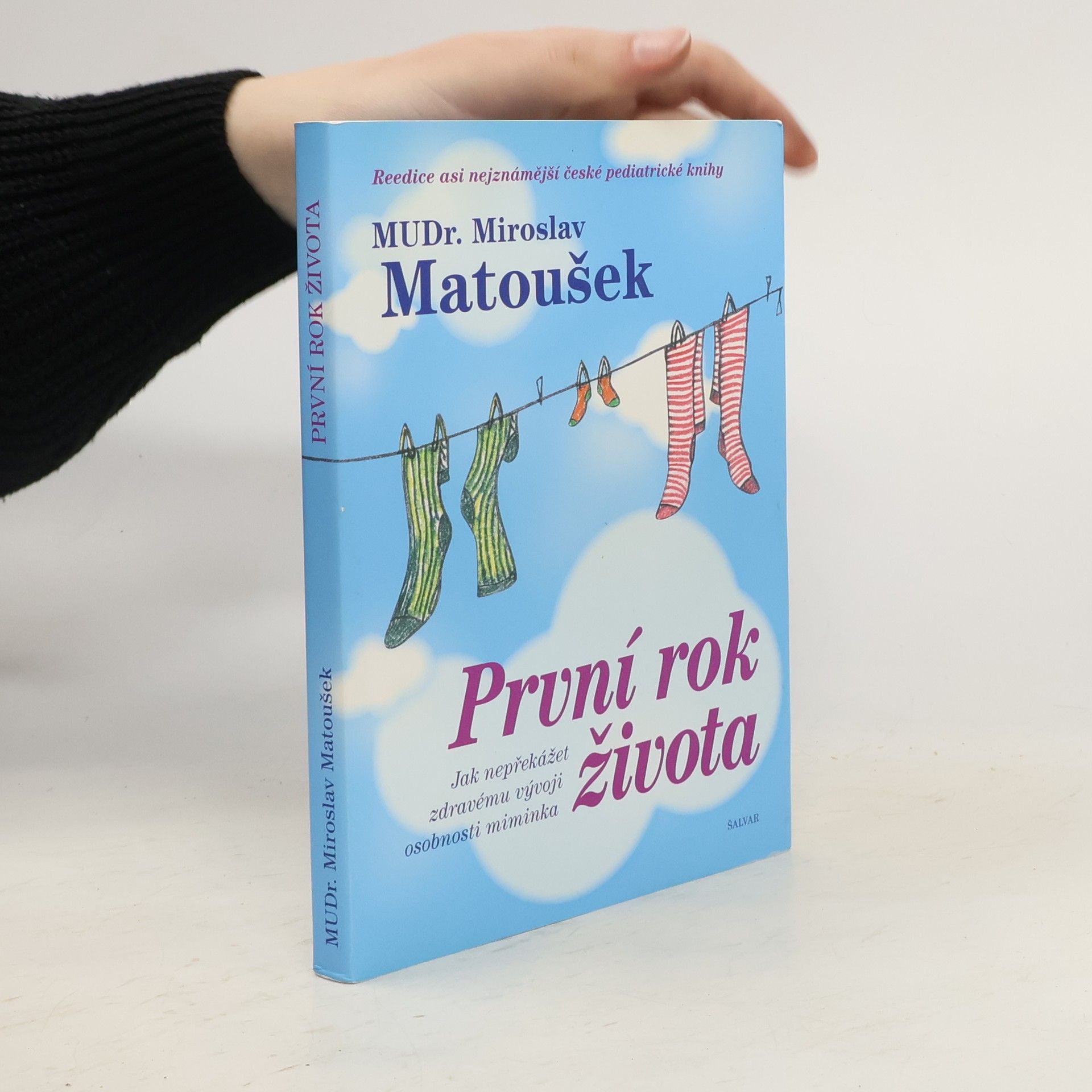 Miroslav Matoušek První rok života. Jak nepřekážet zdravému vývoji osobnosti miminka