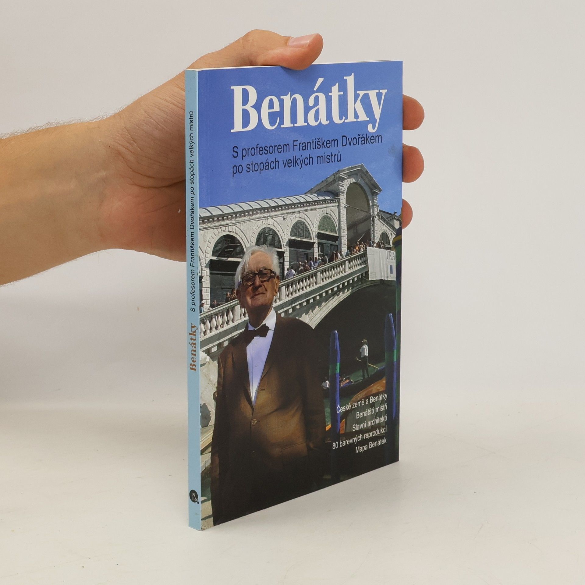 František Dvořák Benátky. S profesorem Františkem Dvořákem po stopách velkých mistrů.