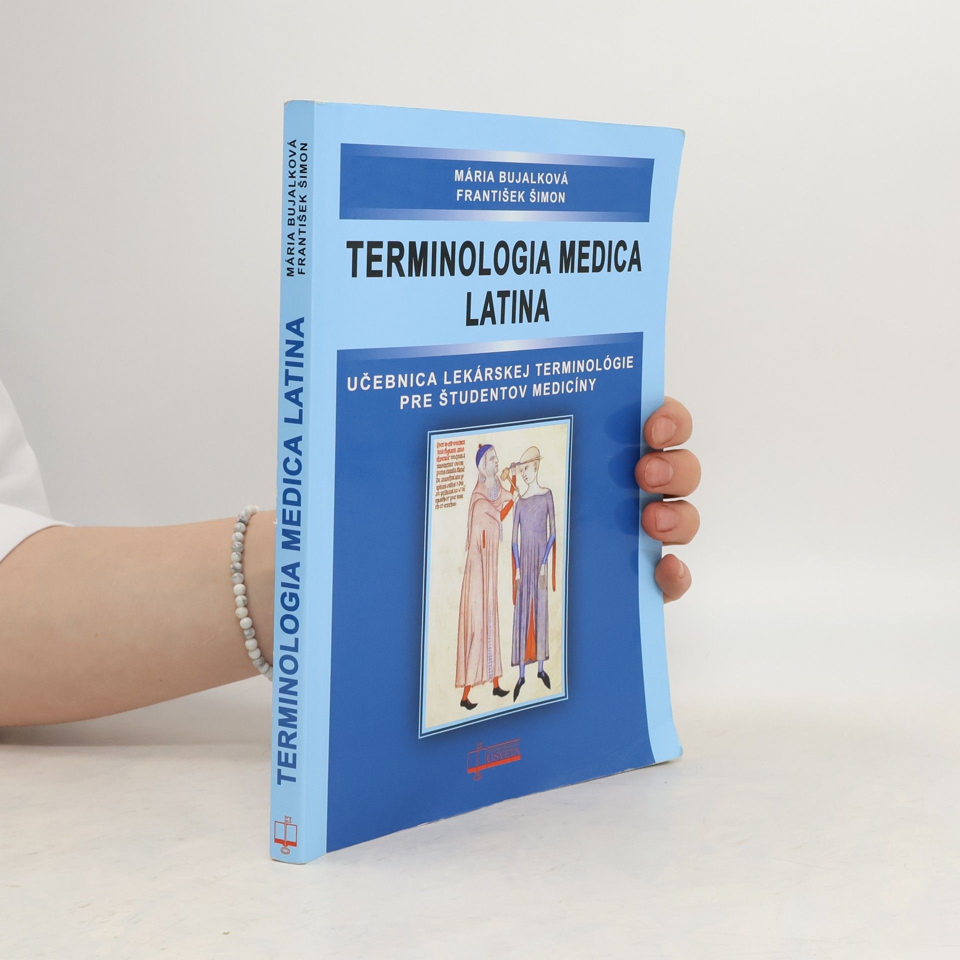 Mária Bujalková Terminologia medica latina. Učebnica lekárskej terminológie pre študentov medicíny