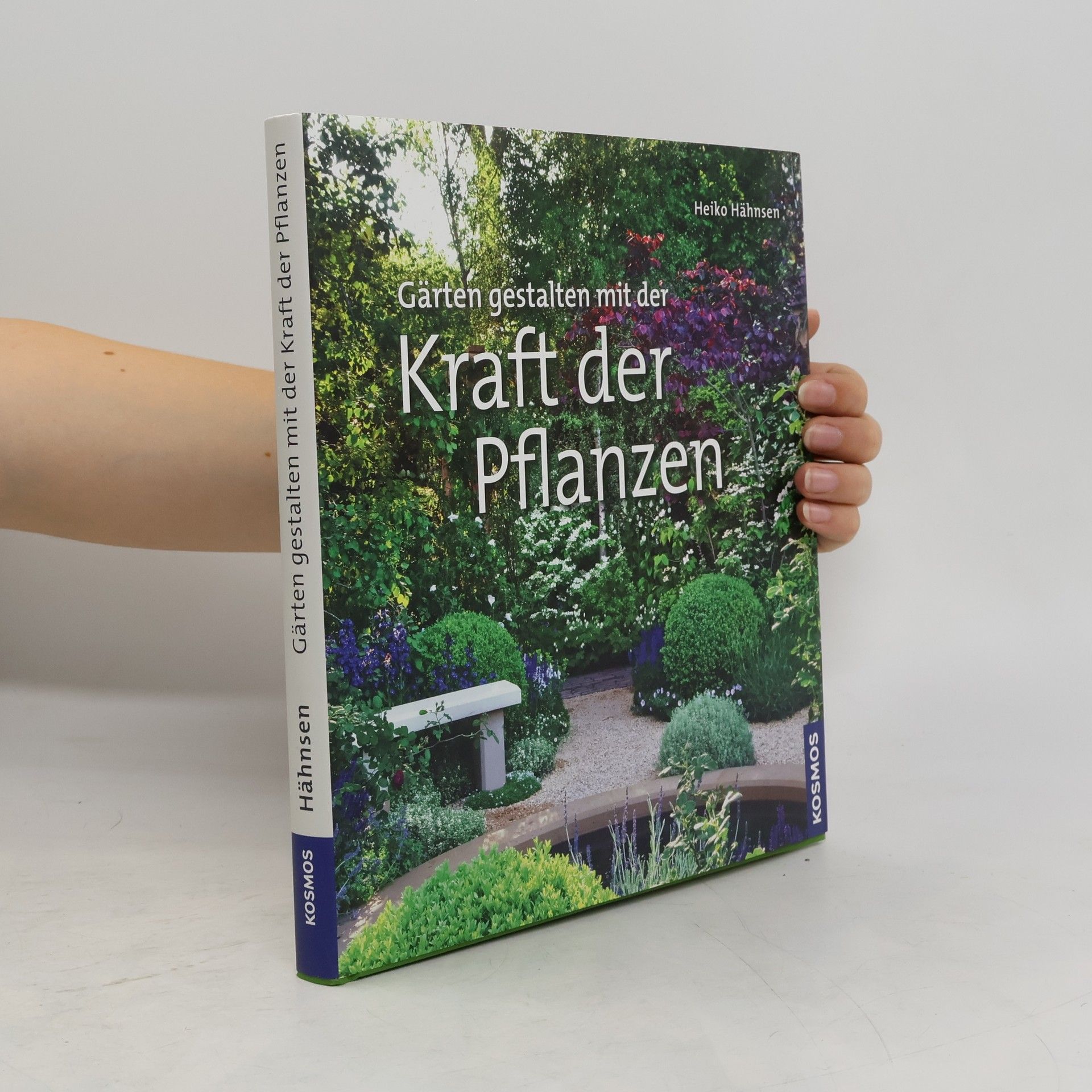 Heiko Hähnsen Gärten gestalten mit der Kraft der Pflanzen