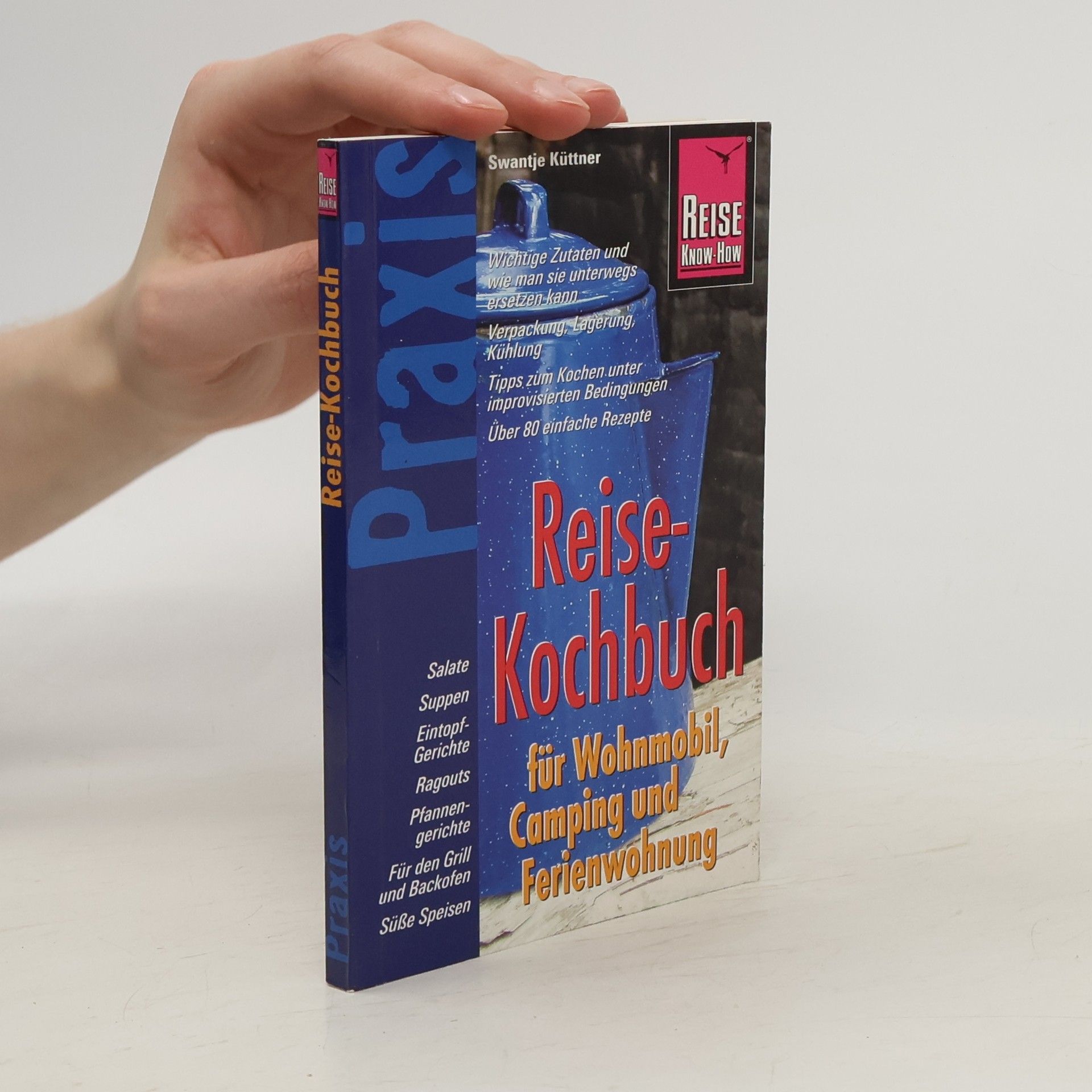 Swantje Küttner Reise-Kochbuch für Wohnmobil, Camping und Ferienwohnung
