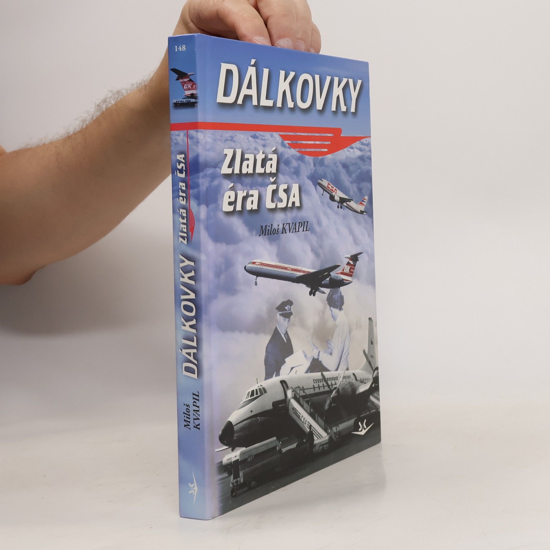 Miloš Kvapil Dálkovky. Zlatá éra ČSA