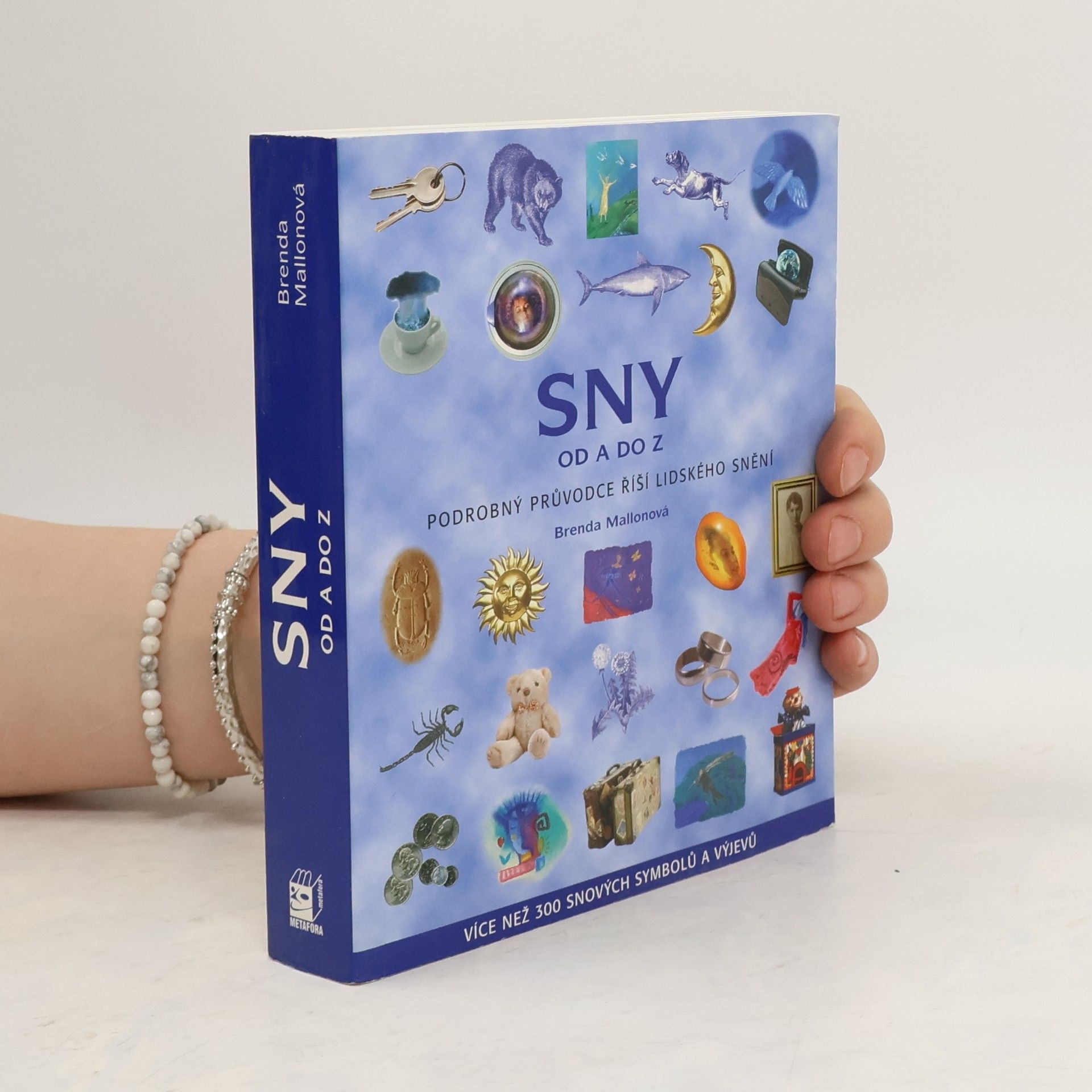 Brenda Mallon Sny od A do Z : podrobný průvodce říší lidského snění